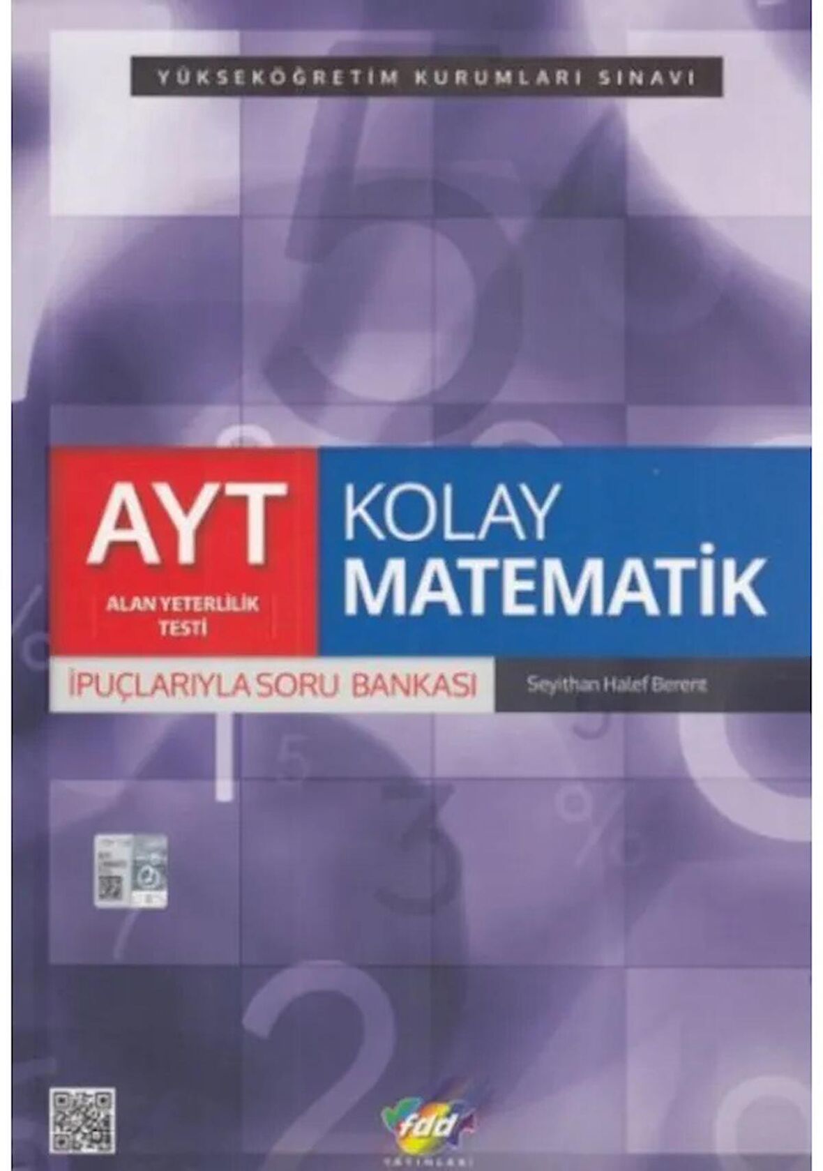 FDD AYT Kolay Matematik İpuçlarıyla Soru Bankası (Yeni)