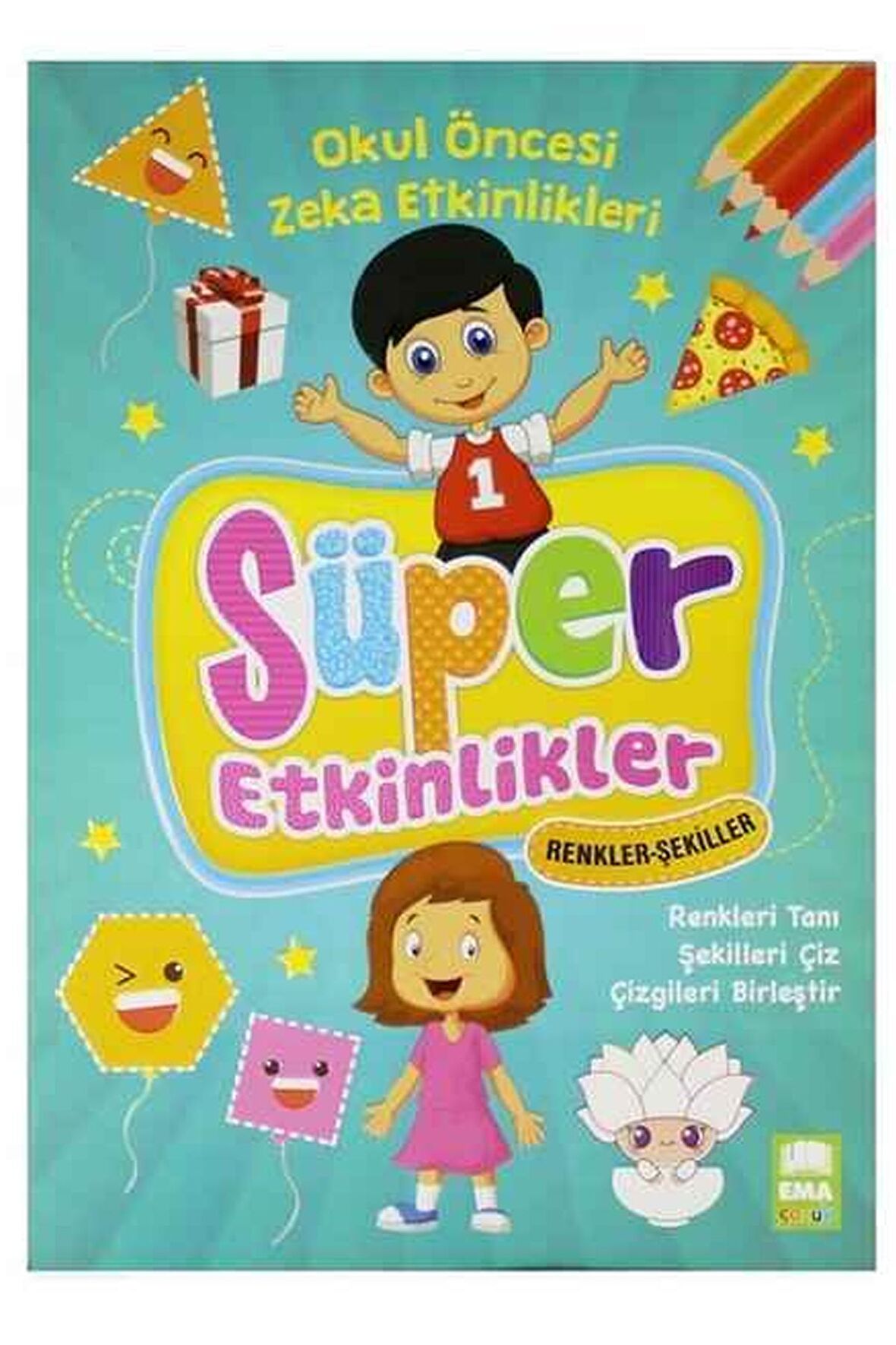 Ema Çocuk Süper Etkinlikler Kitabı Renkler Şekiller