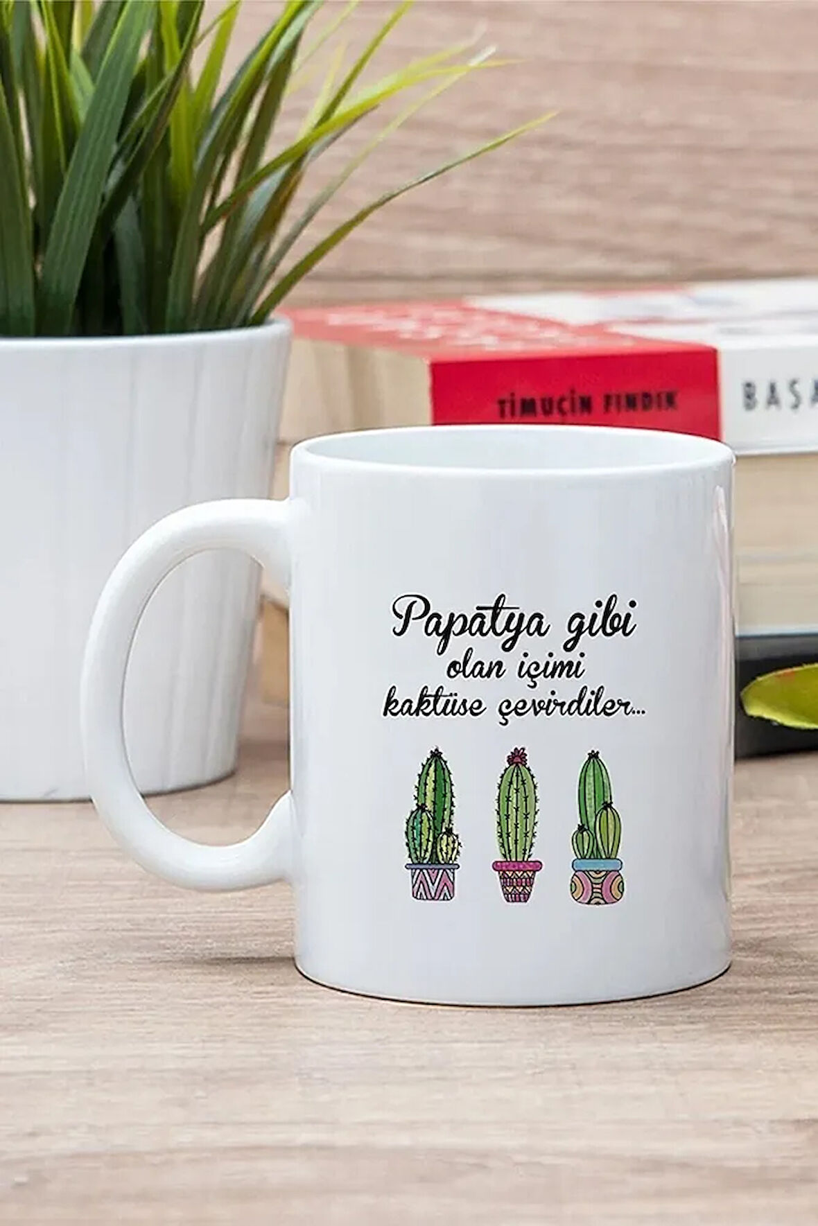 Içimi Kaktüse Çevirdiler Beyaz Kupa Bardak Hd-b1001-339-be