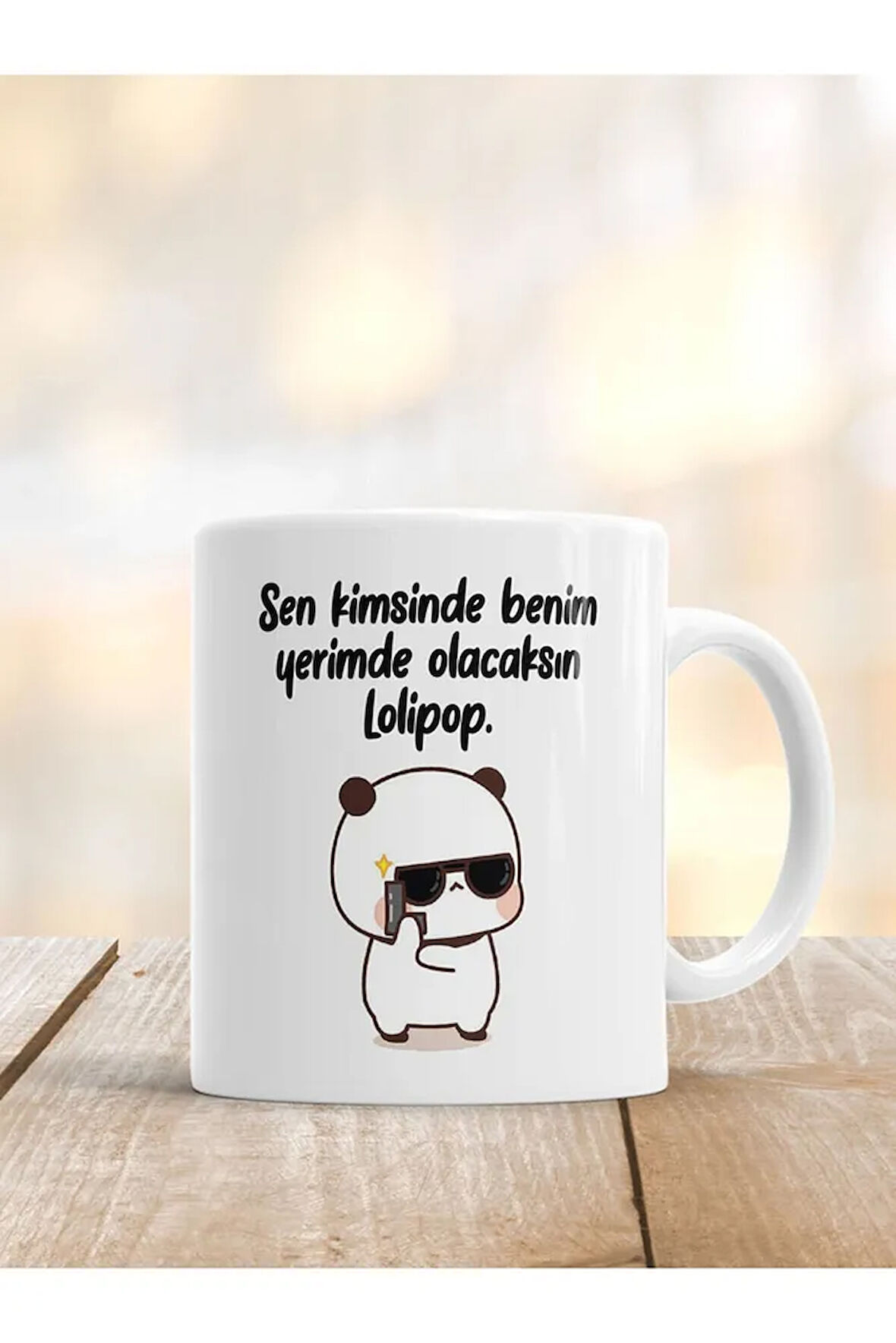 Sen Kimsinde Benim Yerimde Olacaksın Lolipop Kupa Bardak