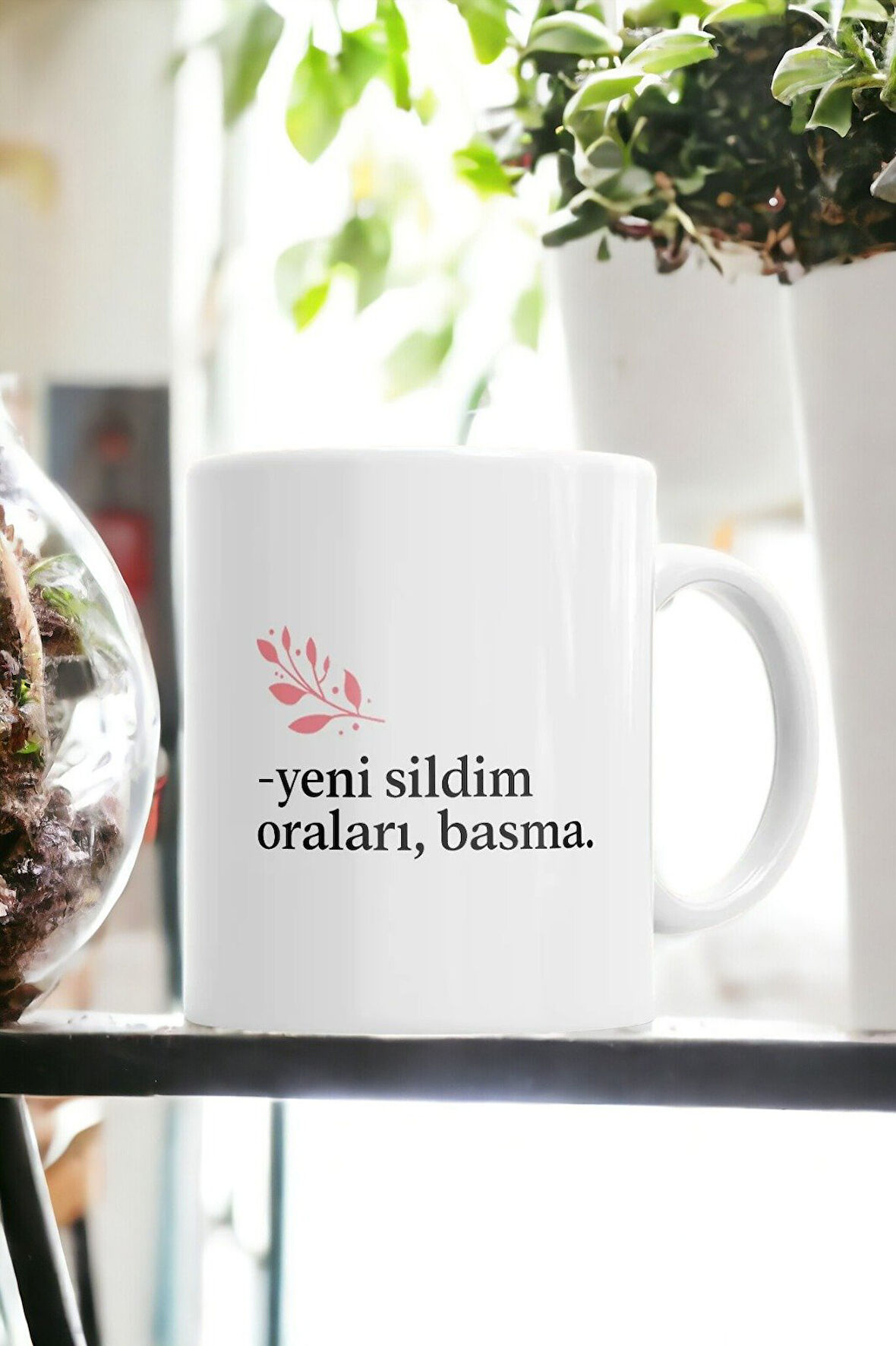 Hediyemi Klasik Anne Sözleri Yeni Sildim Oraları Basma Baskılı Kupa Bardak