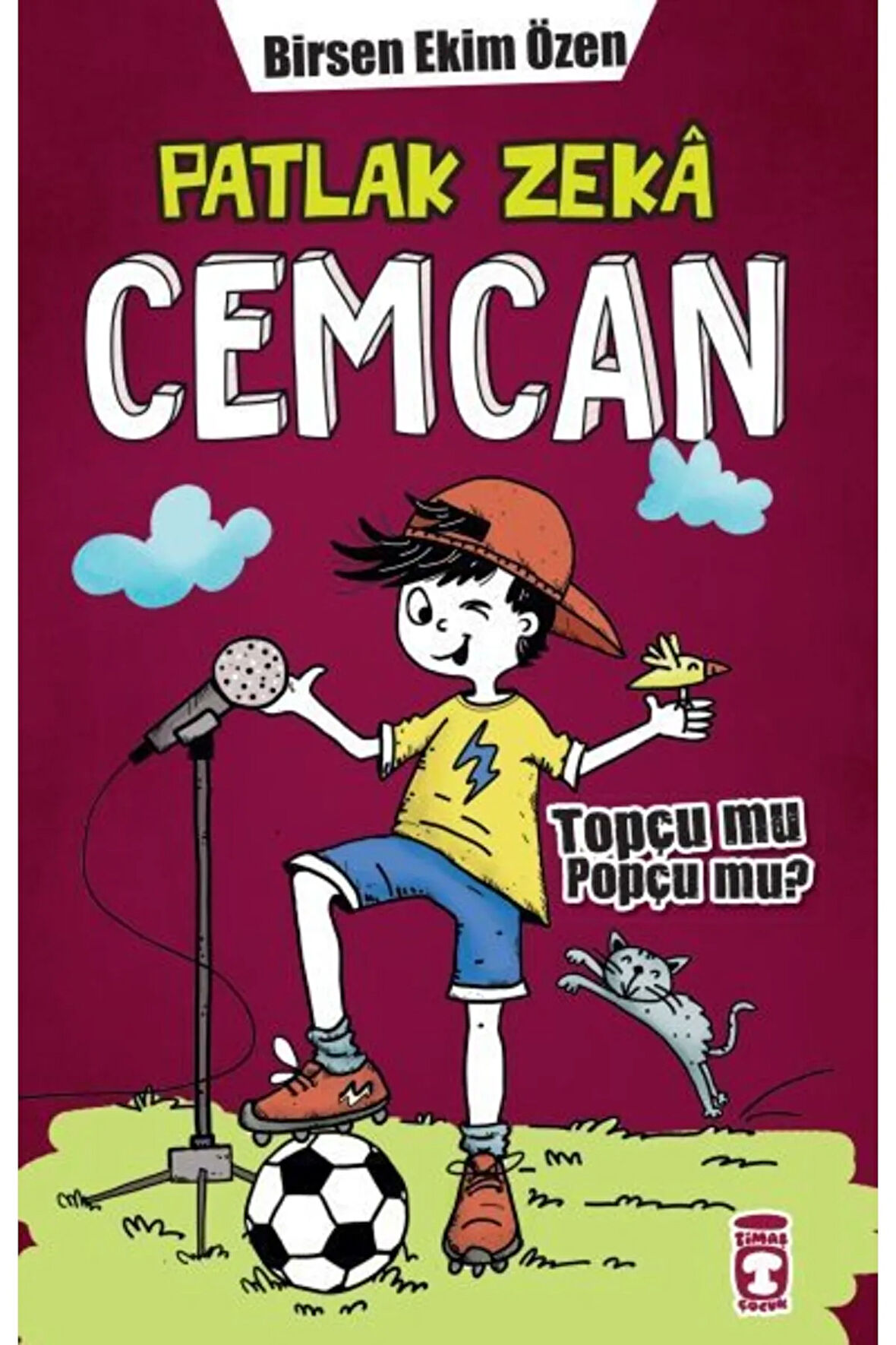 Topçu Mu Popçu Mu? - Patlak Zeka Cemcan 7 - Birsen Ekim Özen 9786050835496