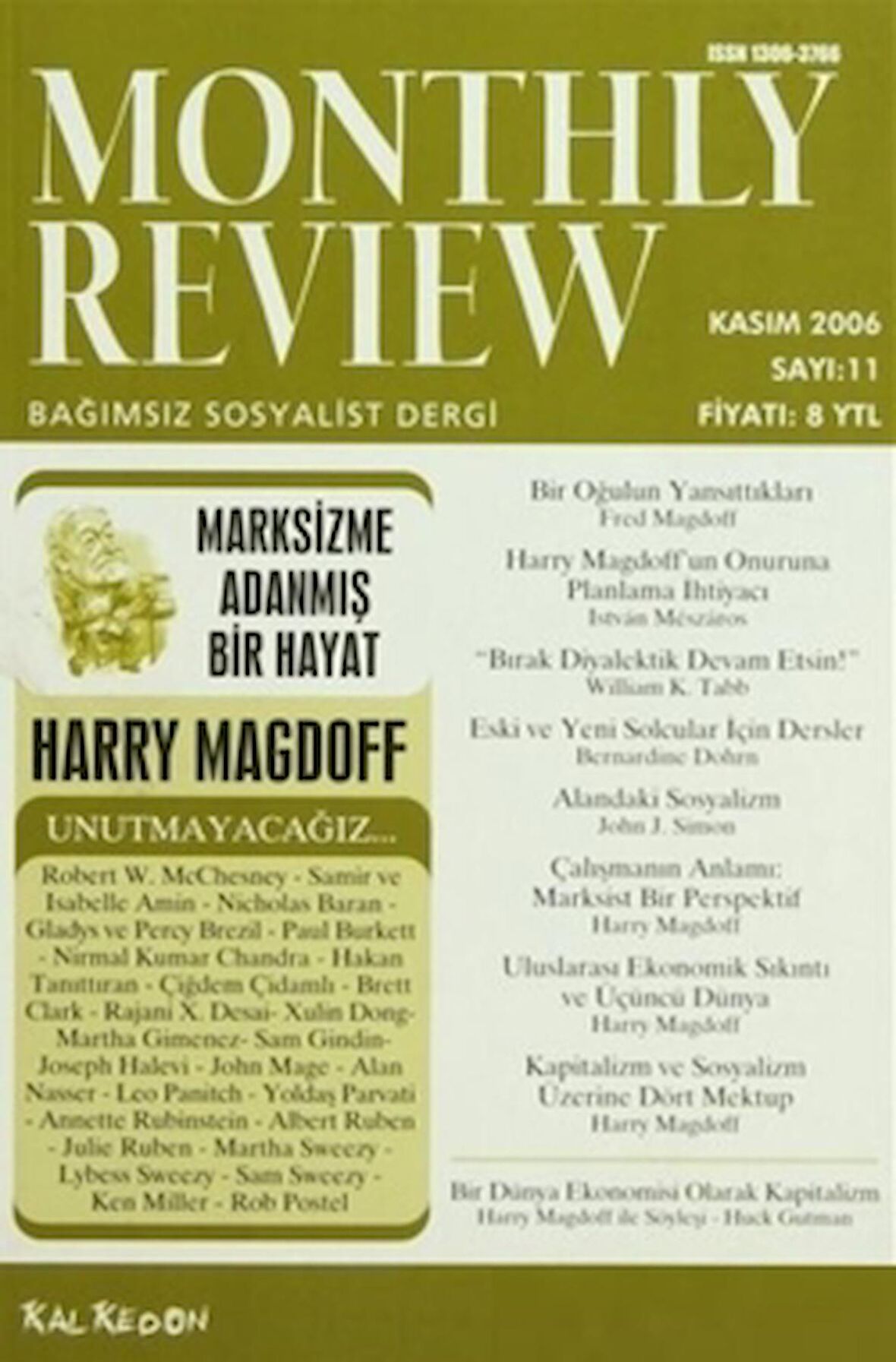 Monthly Review Bağımsız Sosyalist Dergi Sayı: 11 / Kasım 2006