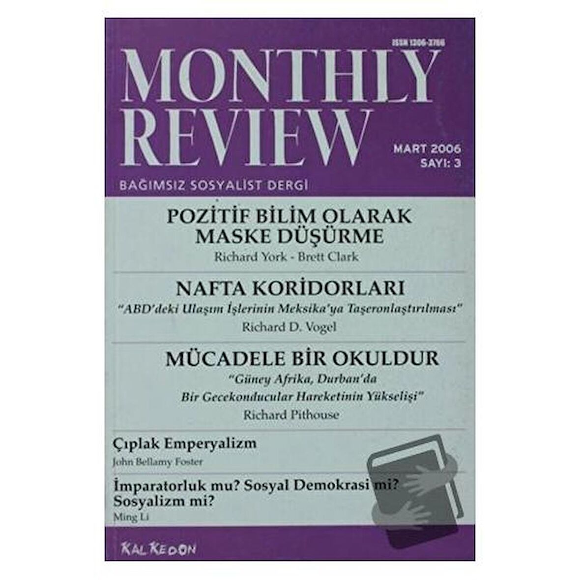 Monthly Review Bağımsız Sosyalist Dergi Sayı: 3 / Mart 2006