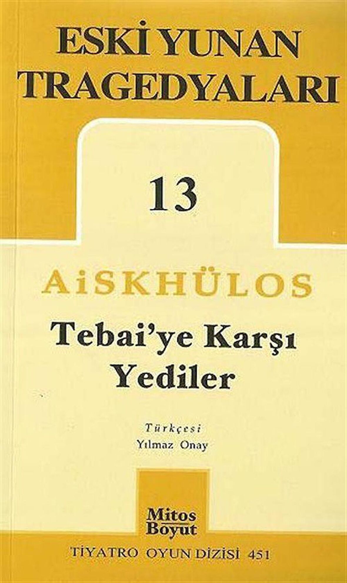 Tebai’ye Karşı Yediler - Eski Yunan Tragedyaları 13