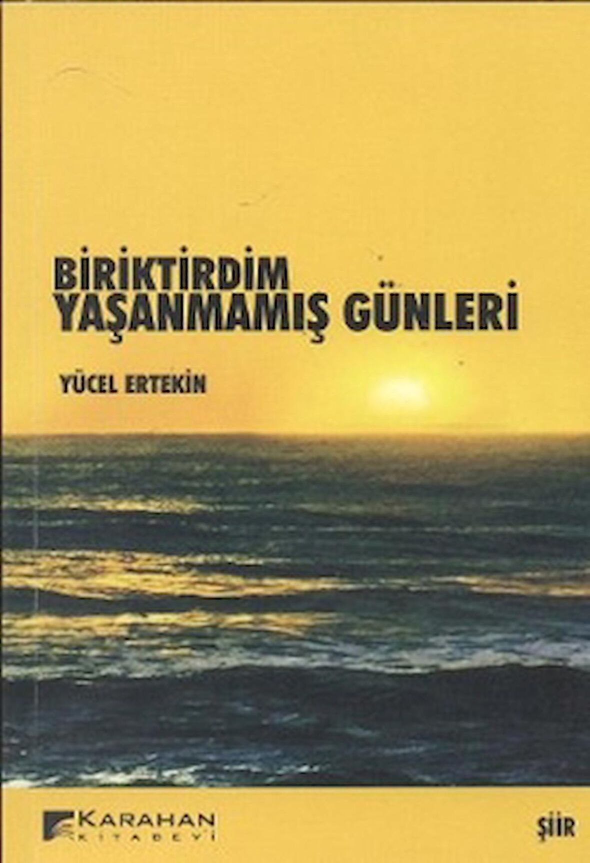 Biriktirdim Yaşanmamış Günleri