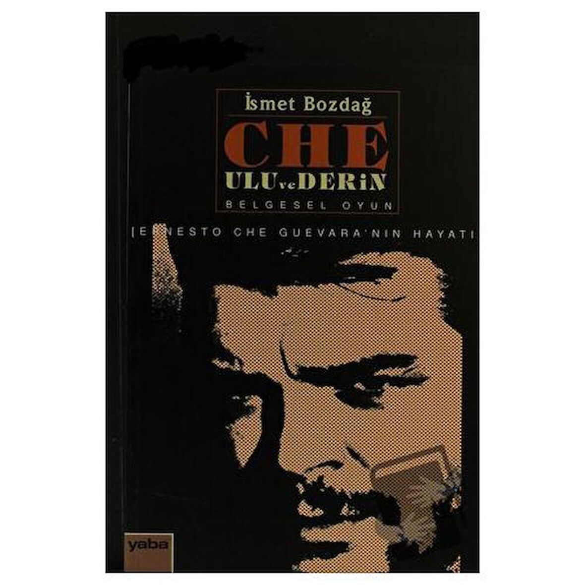 Che: Ulu ve Derin