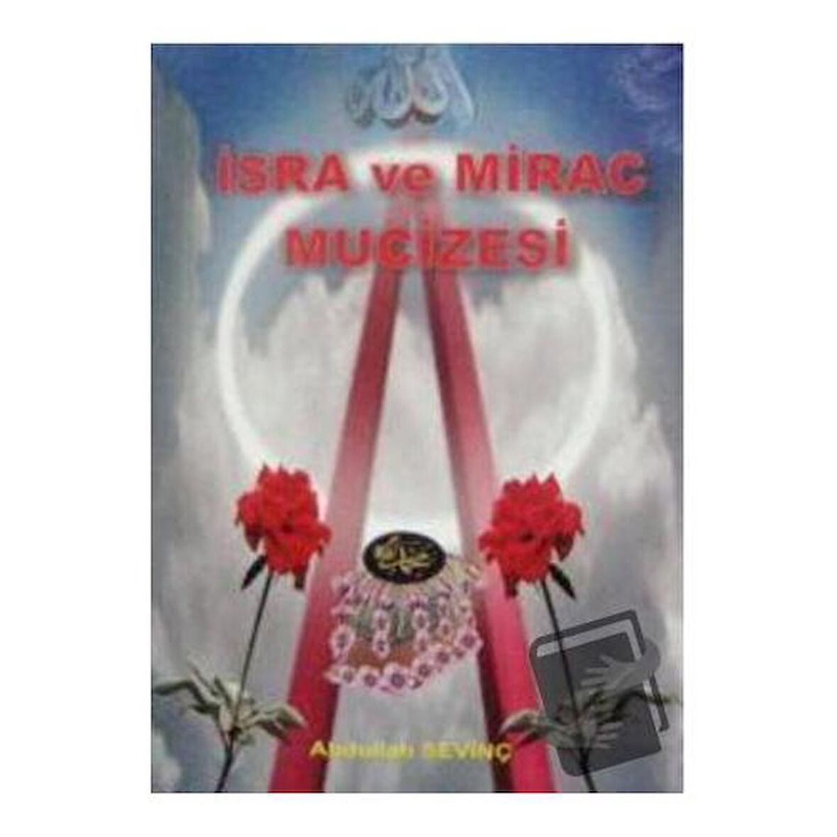 İsra ve Mirac Mucizesi