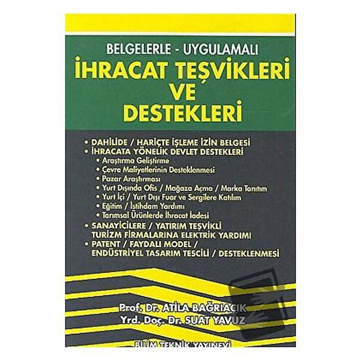 İhracat Teşvikleri ve Destekleri Belgelerle - Uygulamalı