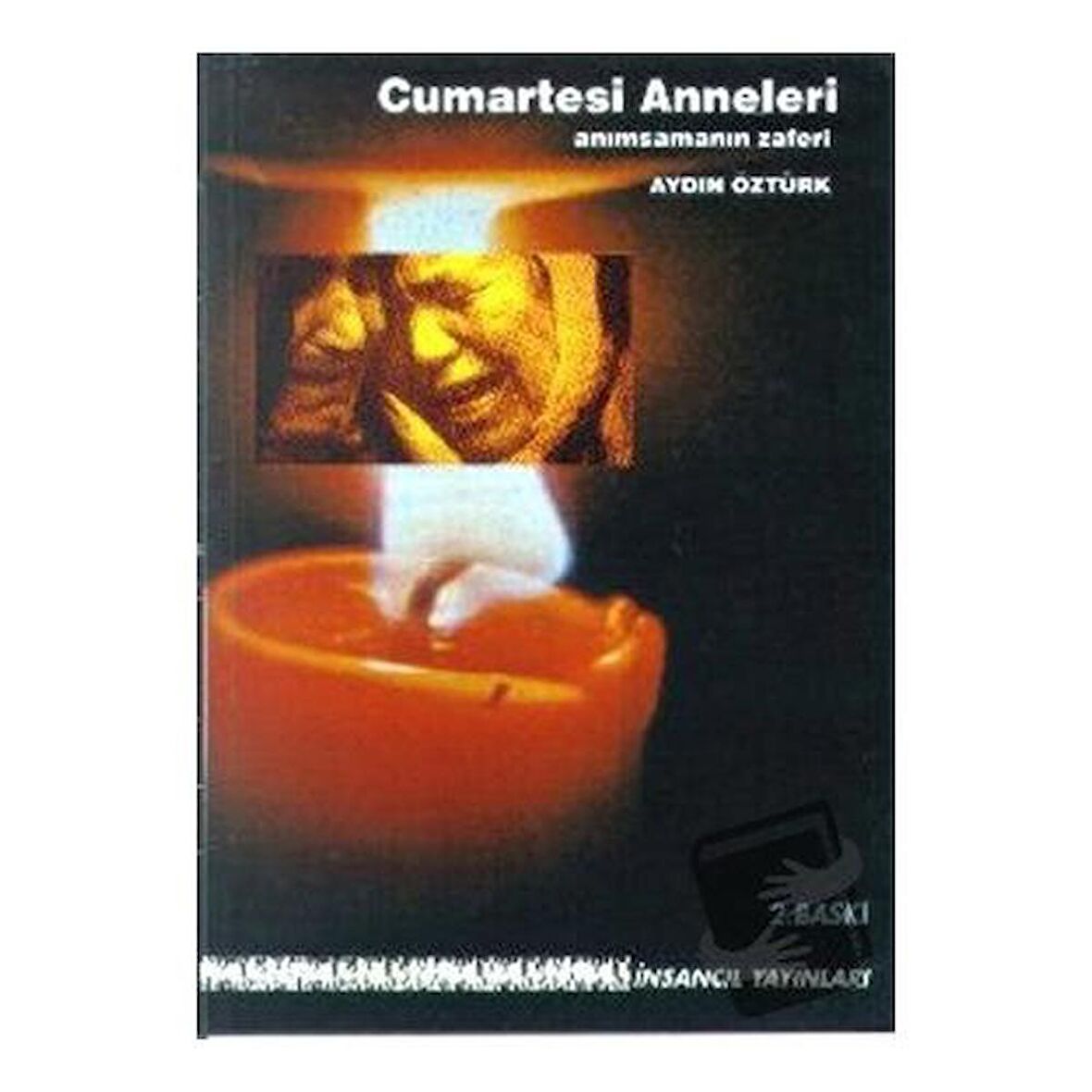 Cumartesi Anneleri Anımsamanın Zaferi