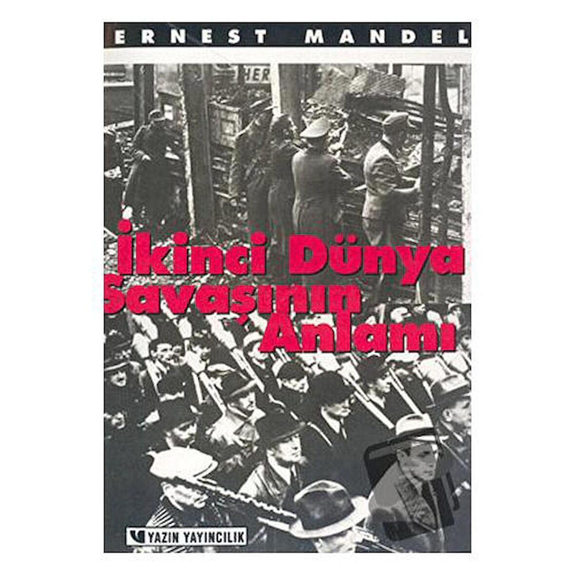 İkinci Dünya Savaşının Anlamı