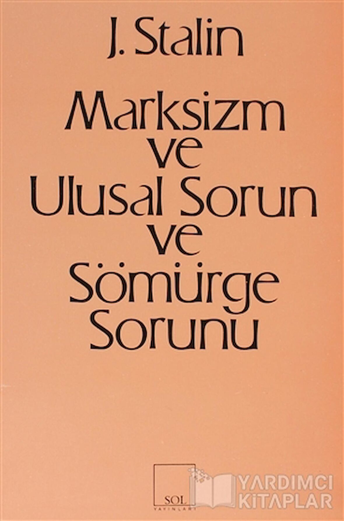 Marksizm ve Ulusal Sorun ve Sömürge Sorunu