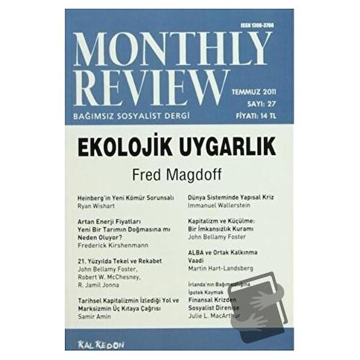 Monthly Review Bağımsız Sosyalist Dergi Sayı: 27 / Temmuz 2011