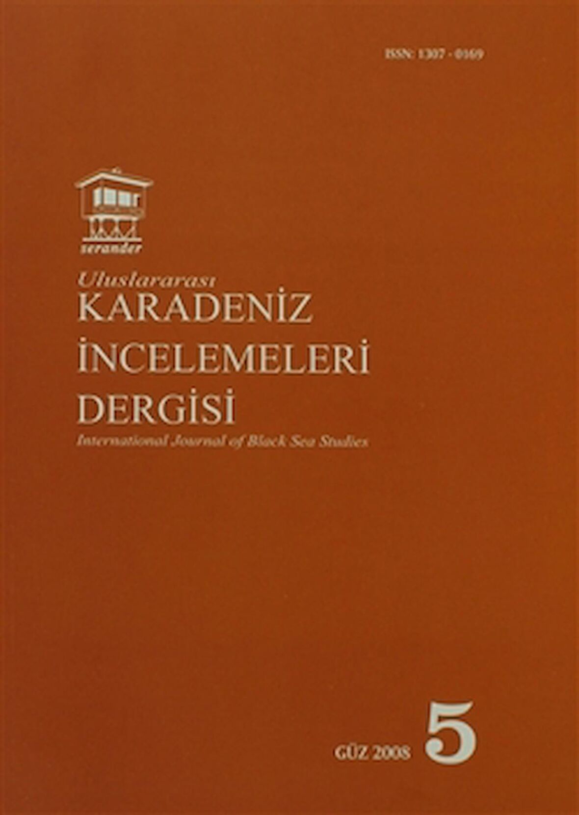 Uluslararası Karadeniz İncelemeleri Dergisi / İnternational Journal of Black Sea Studies Sayı: 5