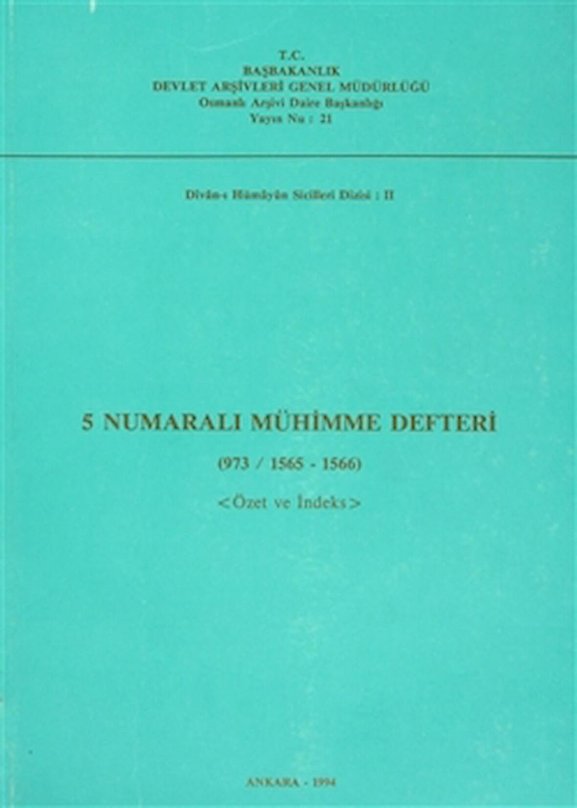 5 Numaralı Mühimme Defteri (973 / 1565 - 1566)