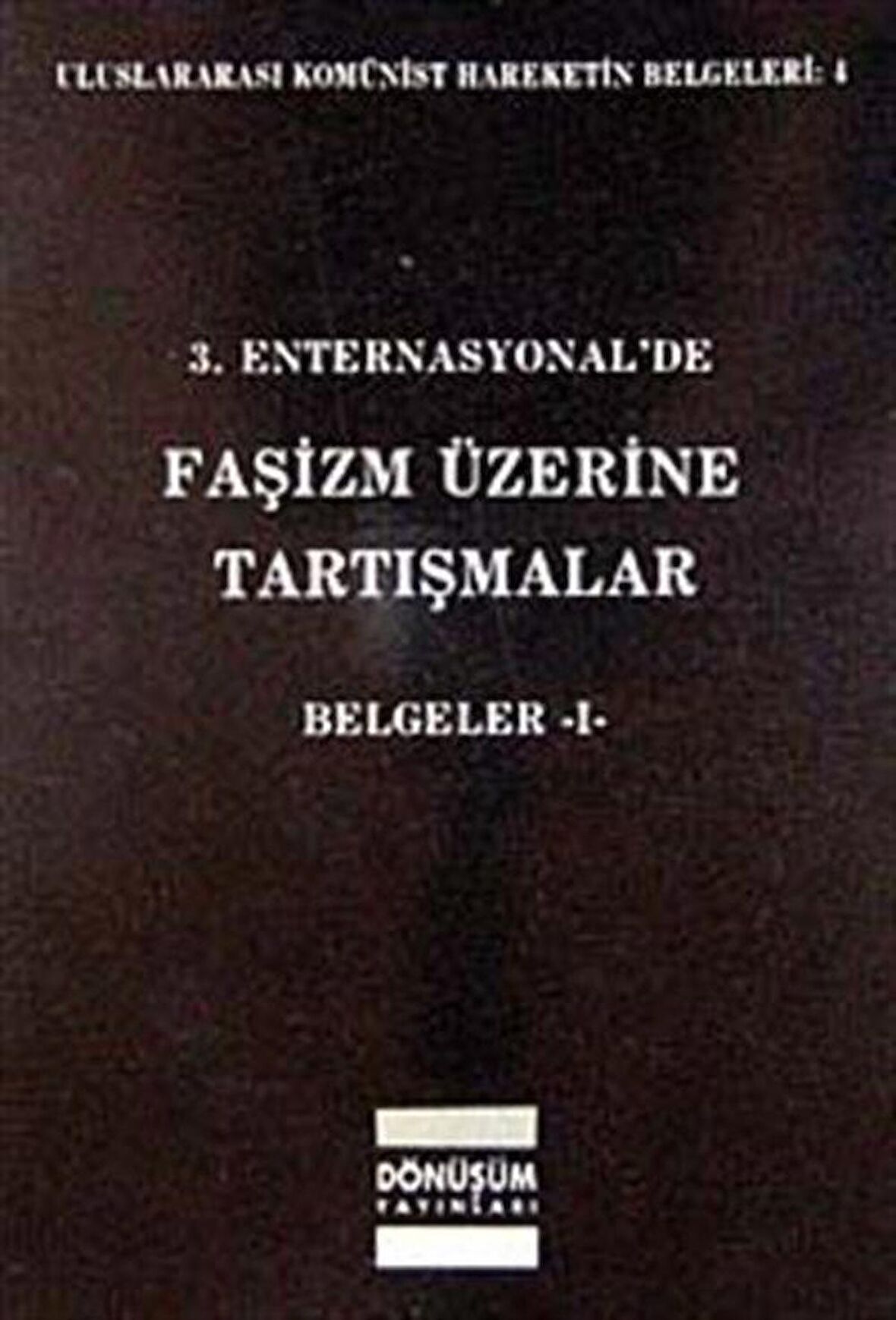 3. Enternasyonal’de Faşizm Üzerine Tartışmalar Belgeler 1