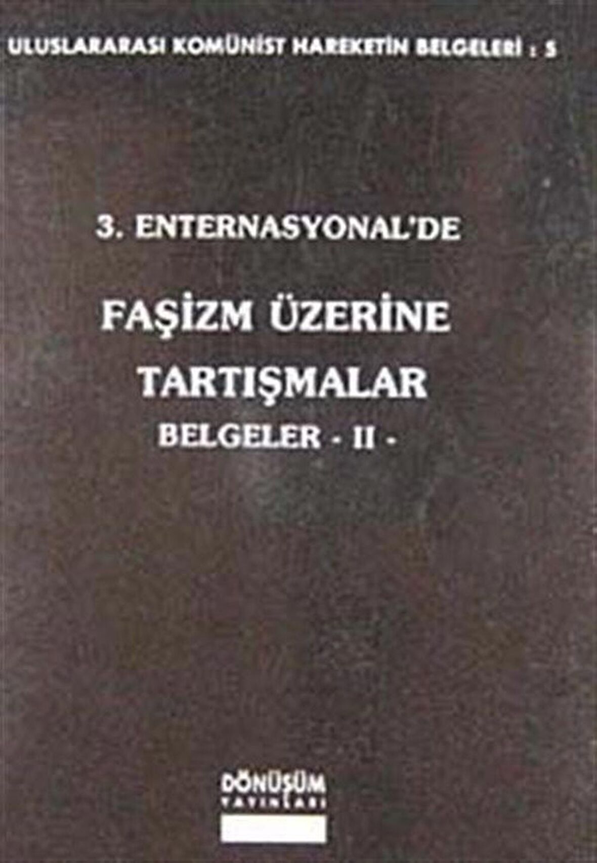 3. Enternasyonal’de Faşizm Üzerine Tartışmalar Belgeler 2