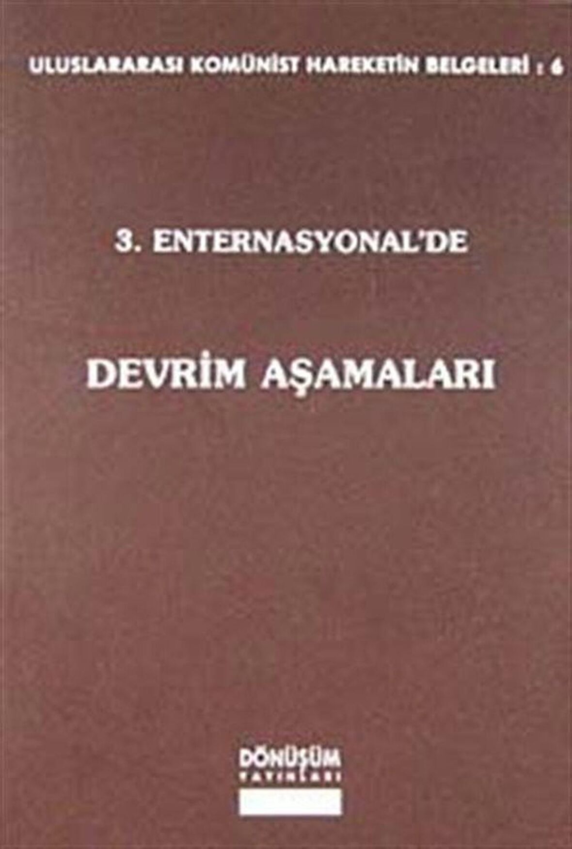 3. Enternasyonel’de Devrim Aşamaları