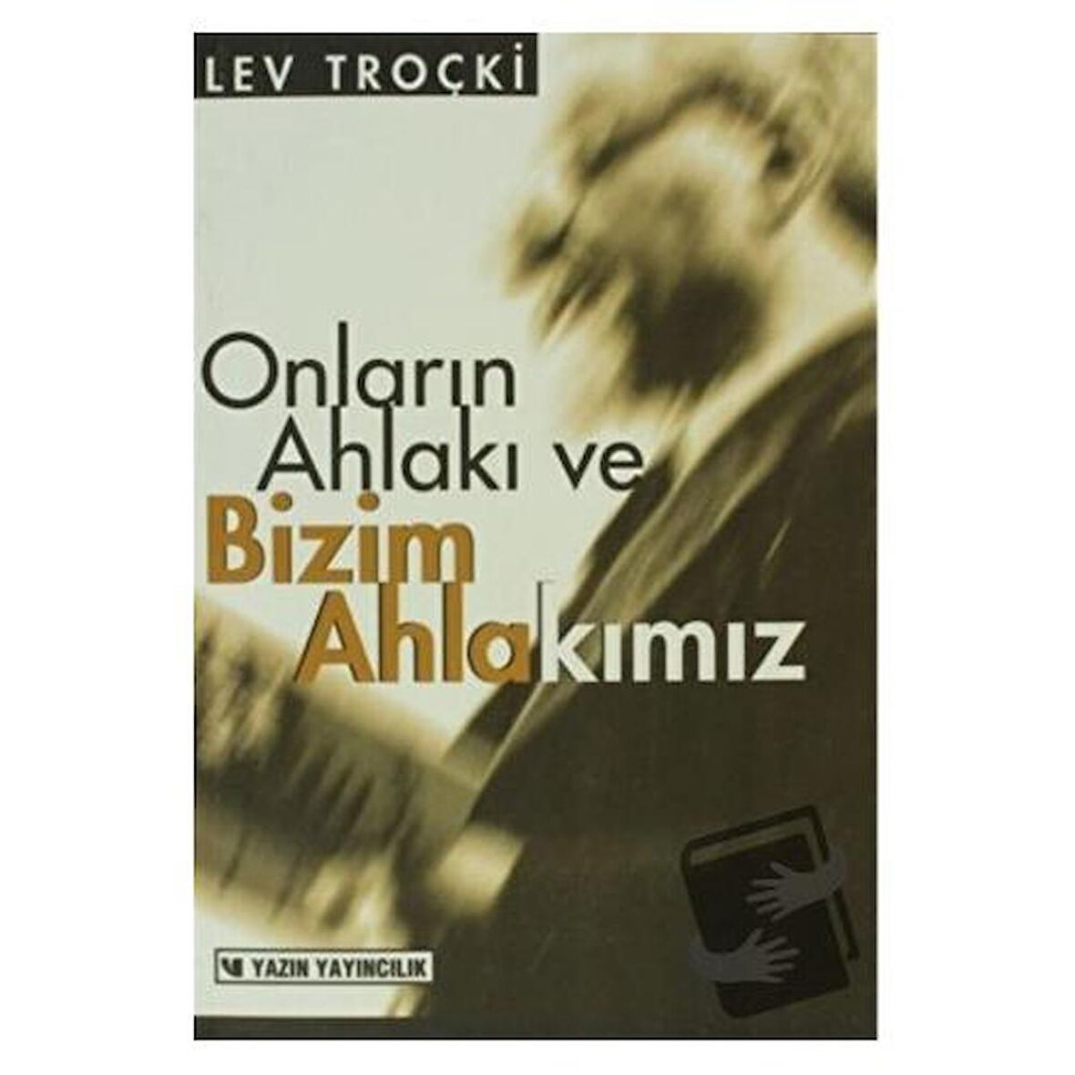 Onların Ahlakı ve Bizim Ahlakımız