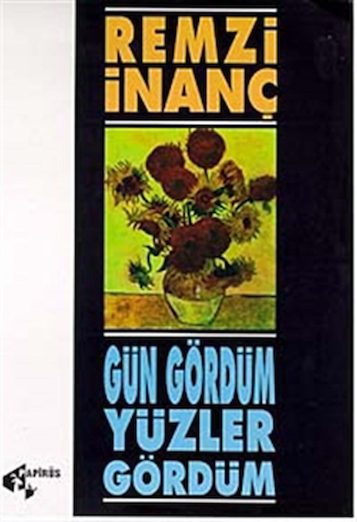 Gün Gördüm Yüzler Gördüm