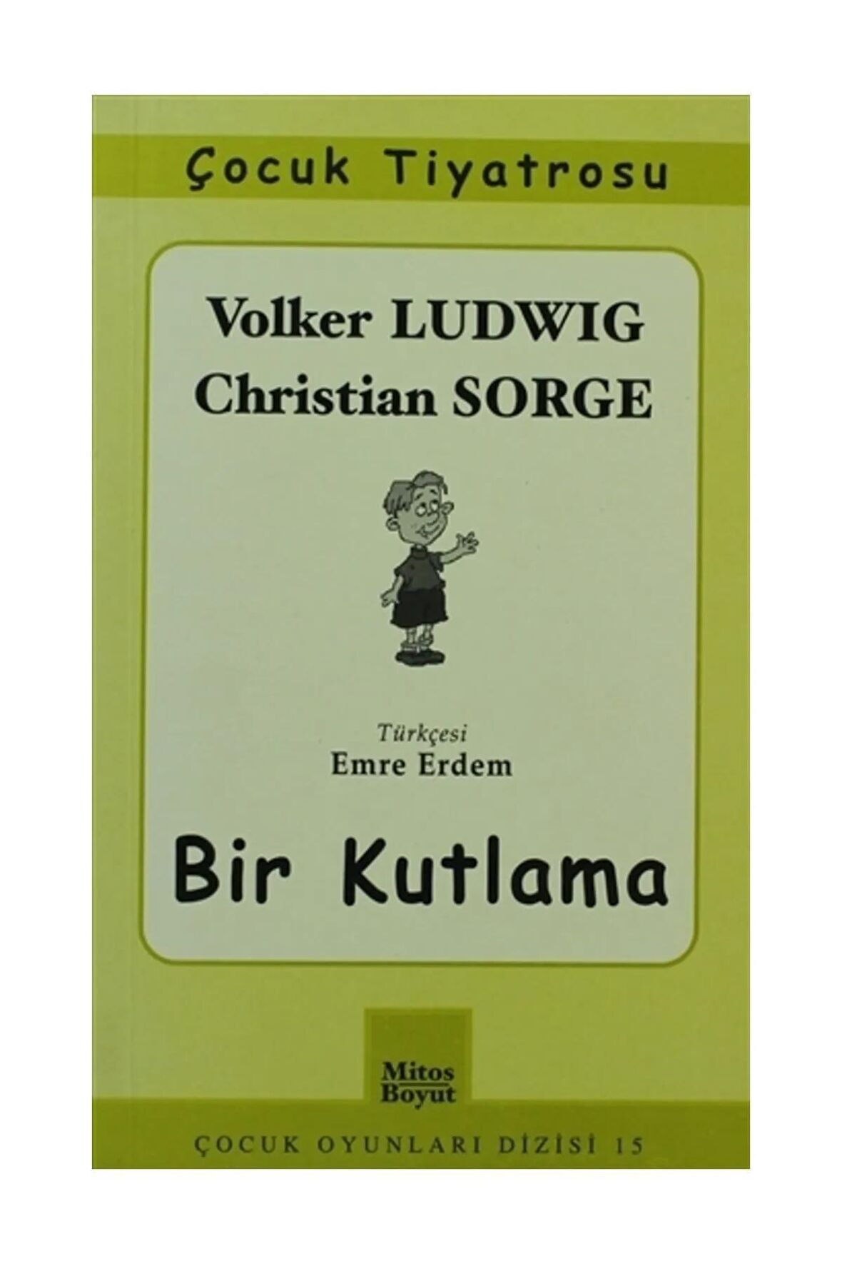 Bir Kutlama - Christian Sorge,Volker Ludwig