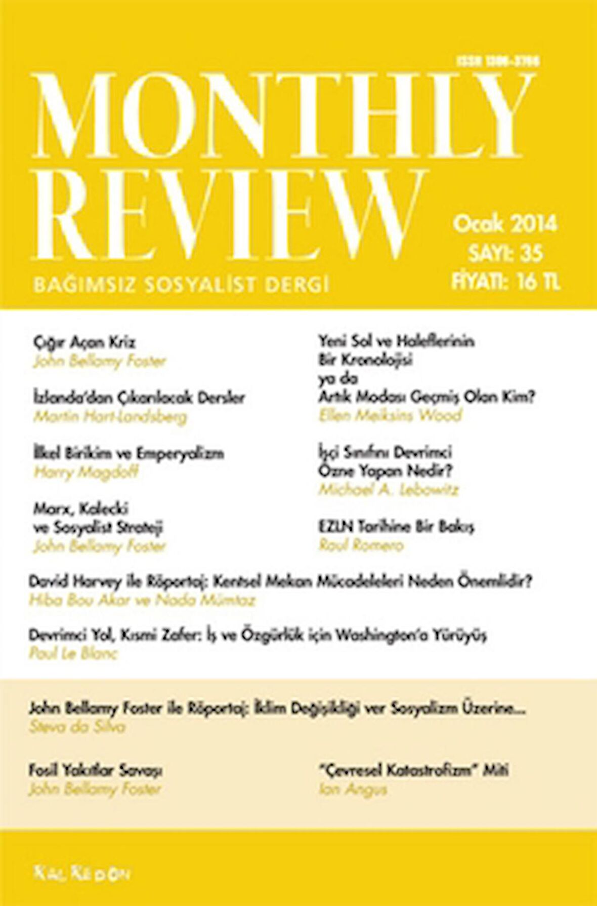 Monthly Review Bağımsız Sosyalist Dergi Sayı: 35 / Ocak 2014