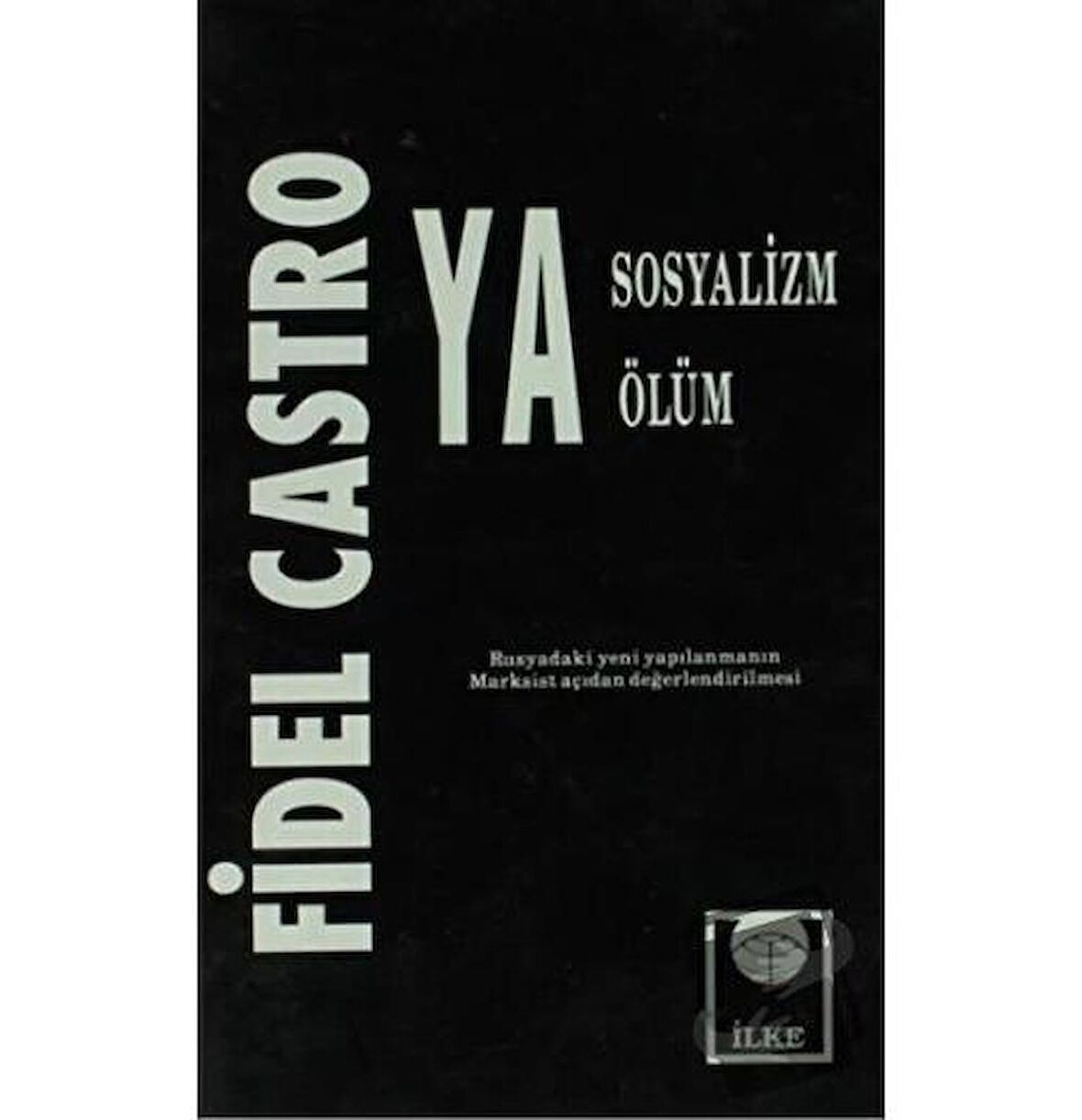 Ya Sosyalizm Ya Ölüm