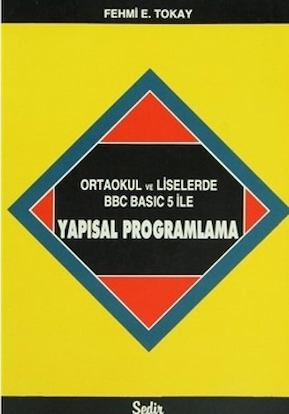 Ortaokul ve Liselerde BBC Basic 5 ile Yapısal Programlama