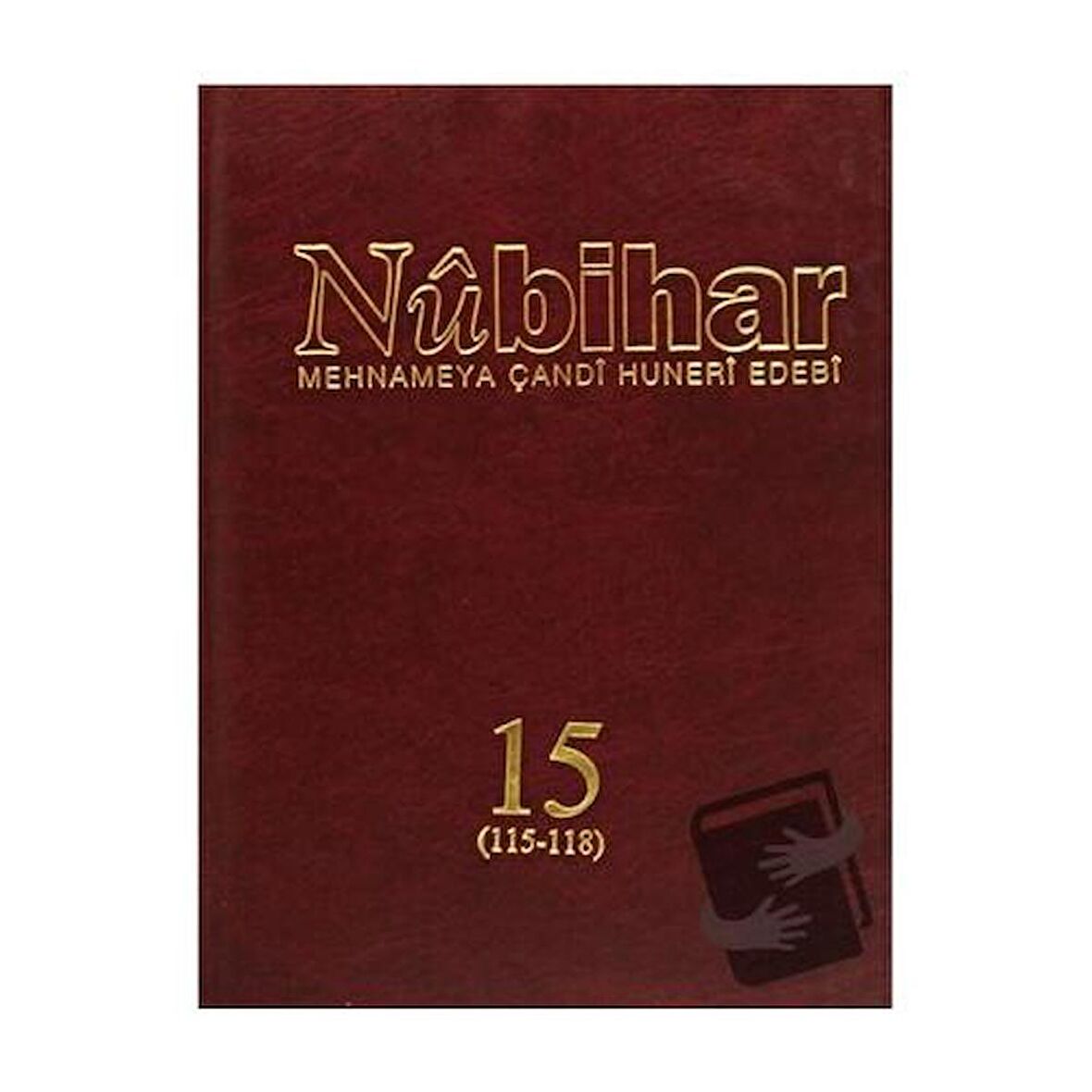 Nubihar Mehnameya Çandi Huneri Ebedi 15 (115 - 118)