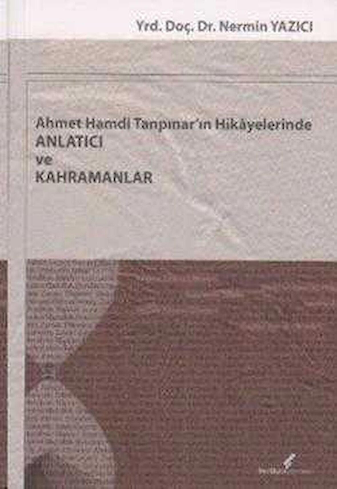 Ahmet Hamdi Tanpınar'ın Hikayelerinde Anlatıcı ve Kahramanlar