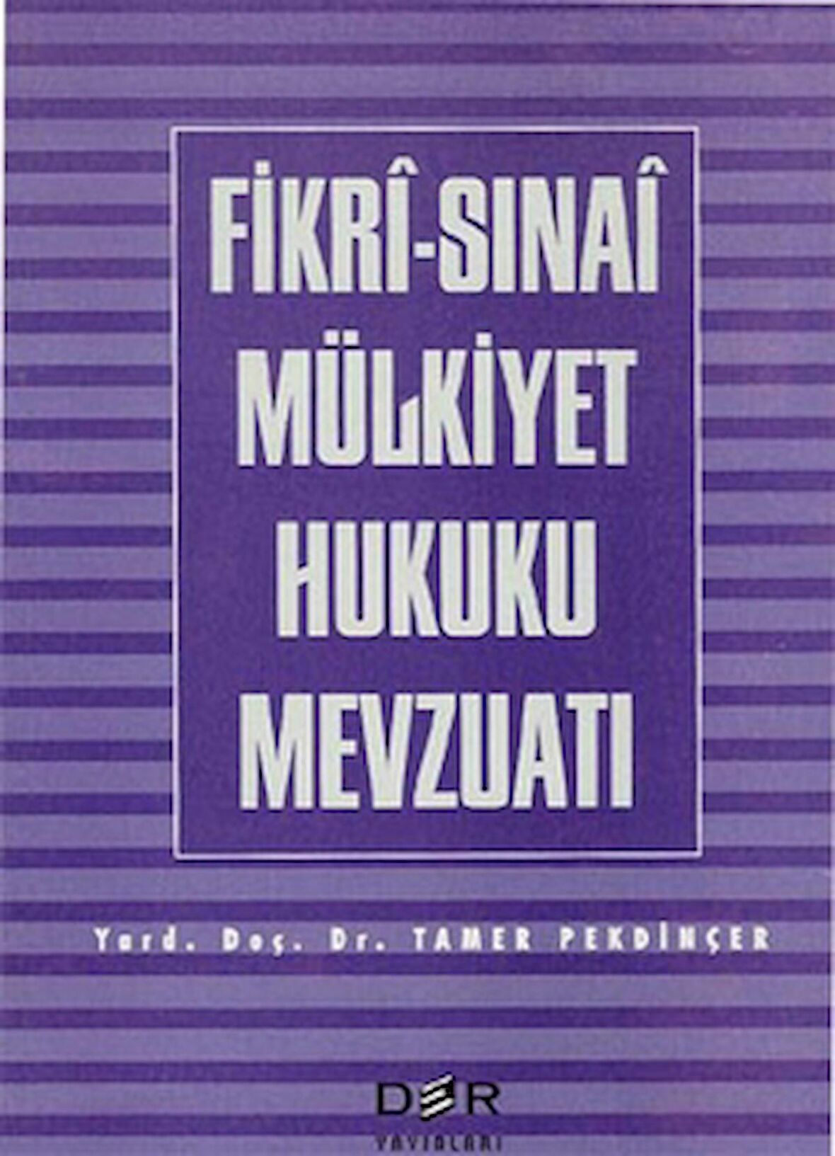 Fikri-Sınai Mülkiyet Hukuku Mevzuatı