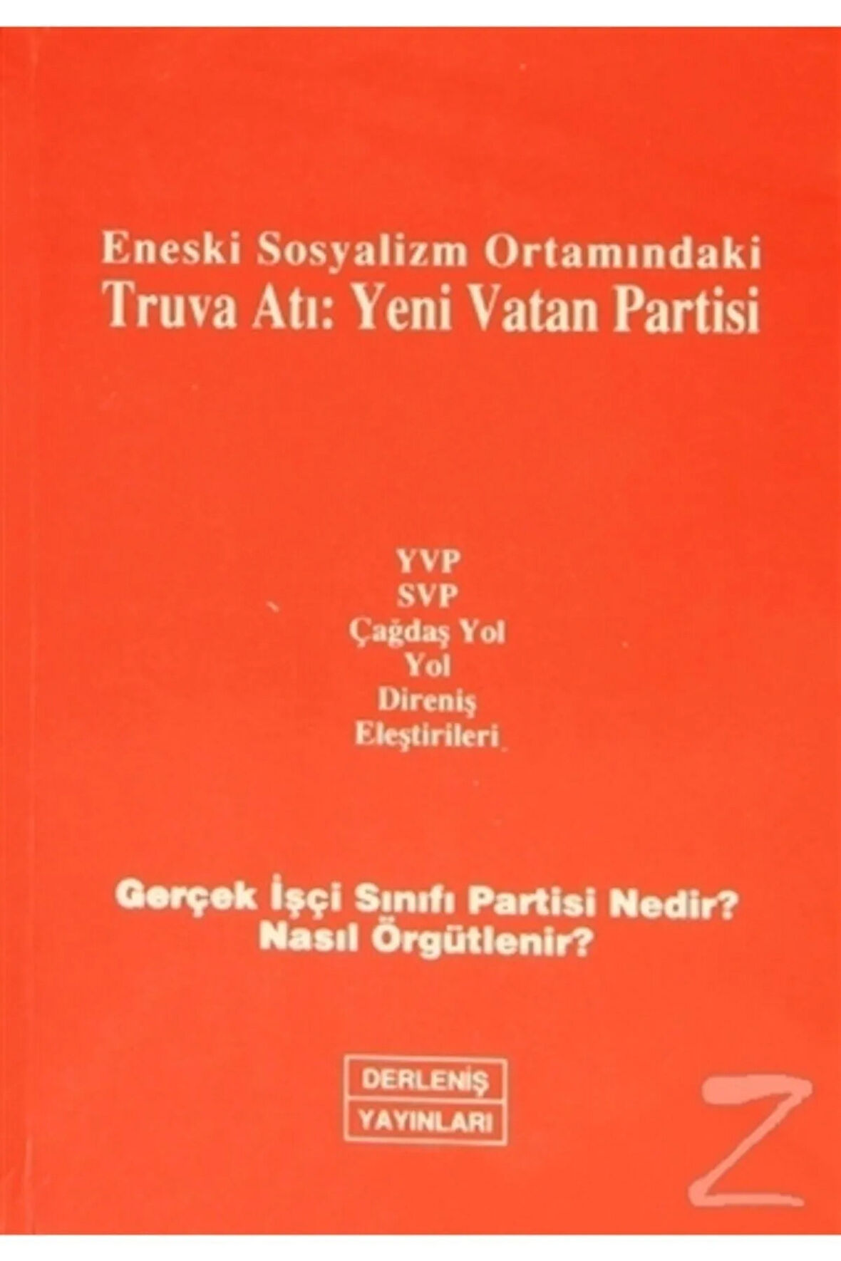 Eneski Sosyalizm Ortamındaki Truva Atı: Yeni Vatan Partisi