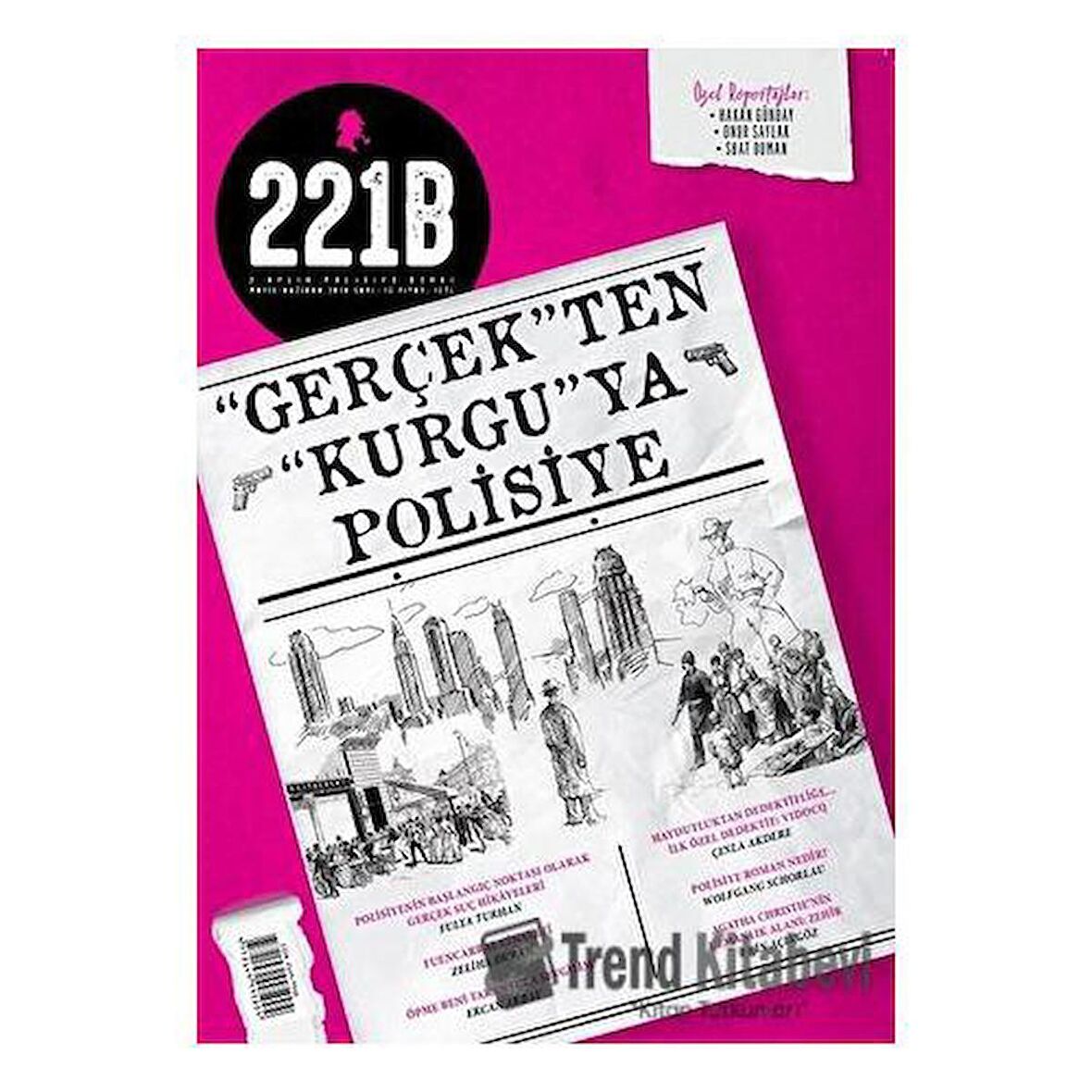 221B İki Aylık Polisiye Dergi Sayı: 15 Mayıs - Haziran 2018