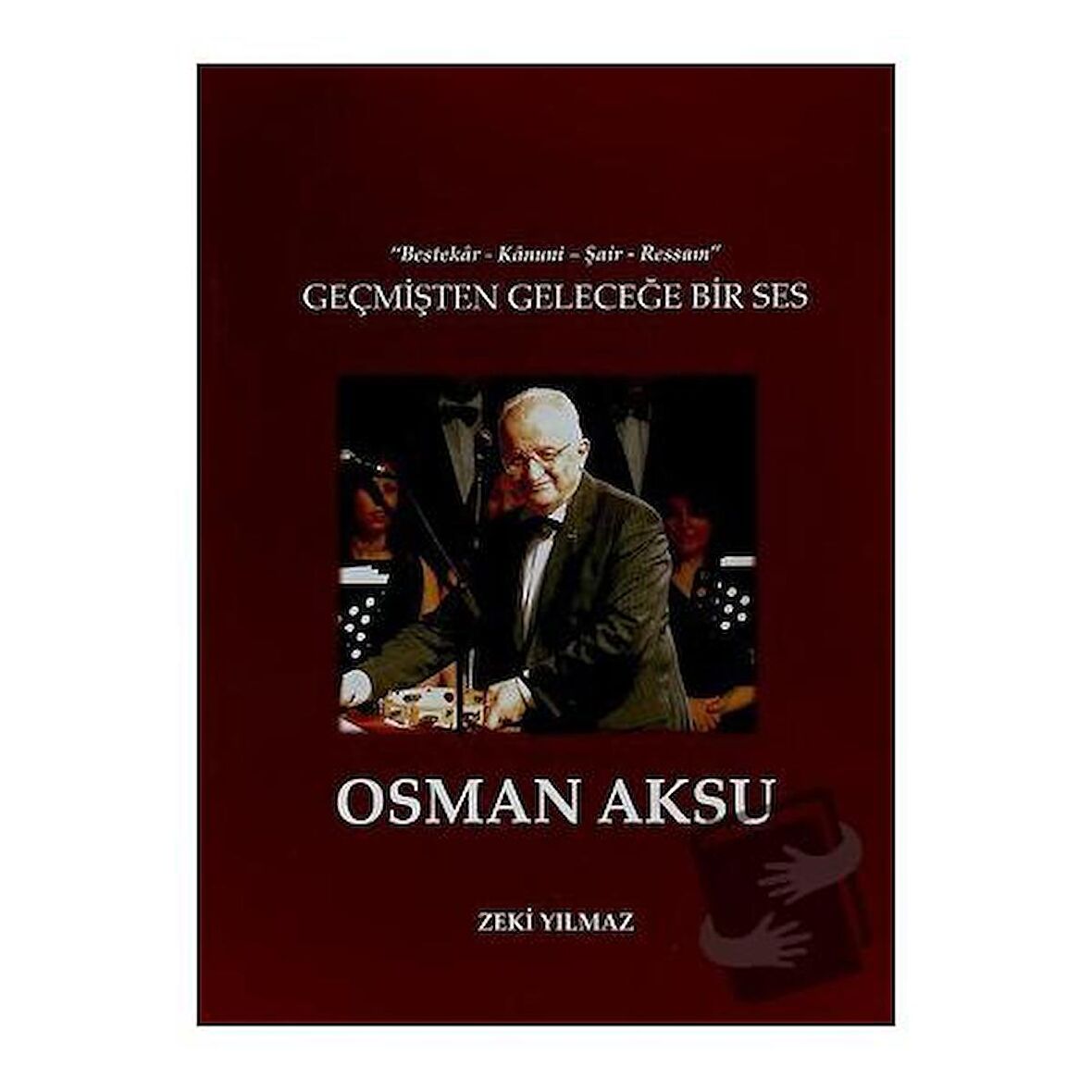 Geçmişten Geleceğe Bir Ses Osman Aksu