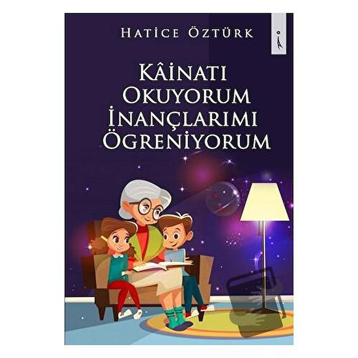 Kainatı Okuyorum İnançlarımı Öğreniyorum