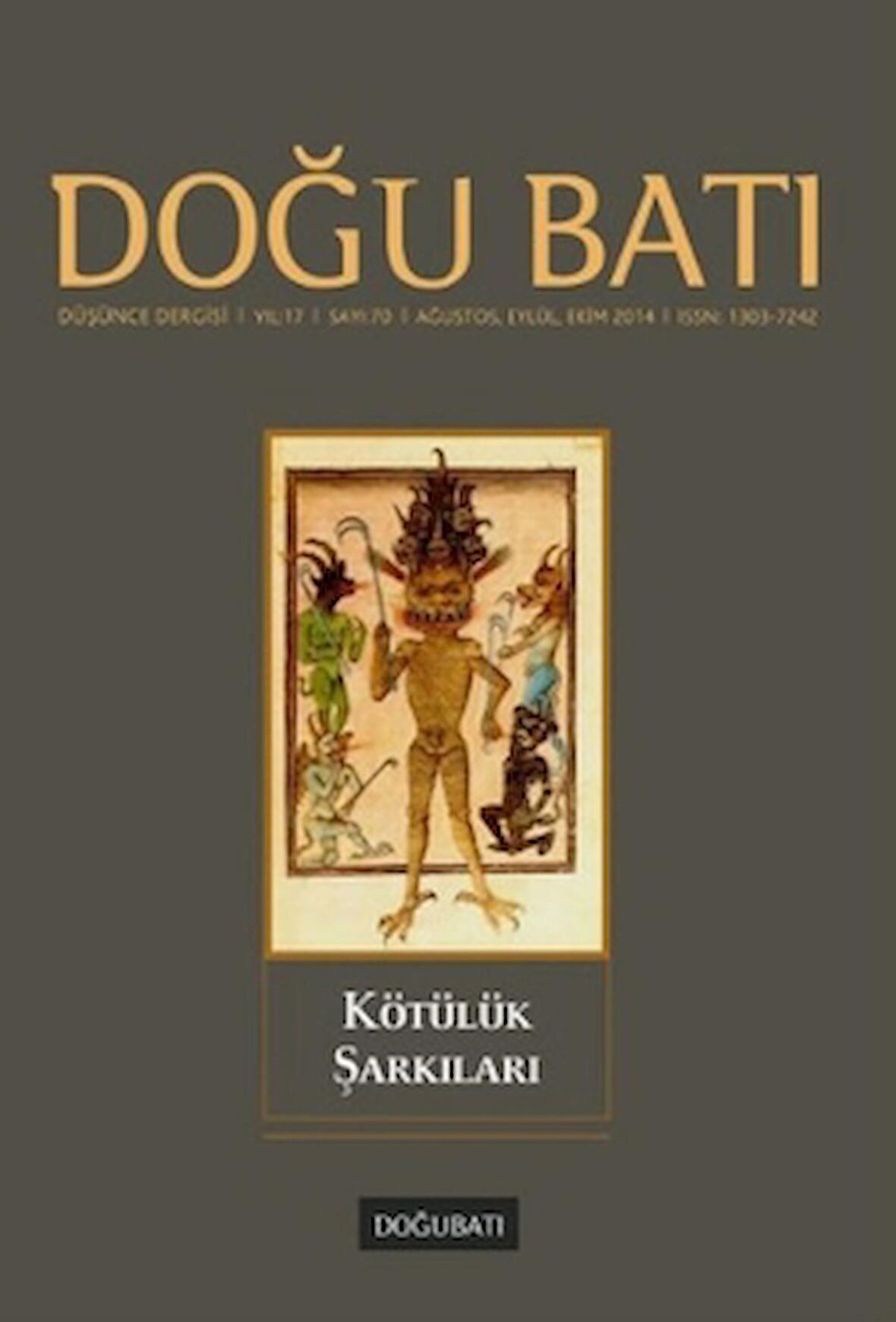 Doğu Batı Düşünce Dergisi Yıl: 17 Sayı: 70 - Kötülük Şarkıları