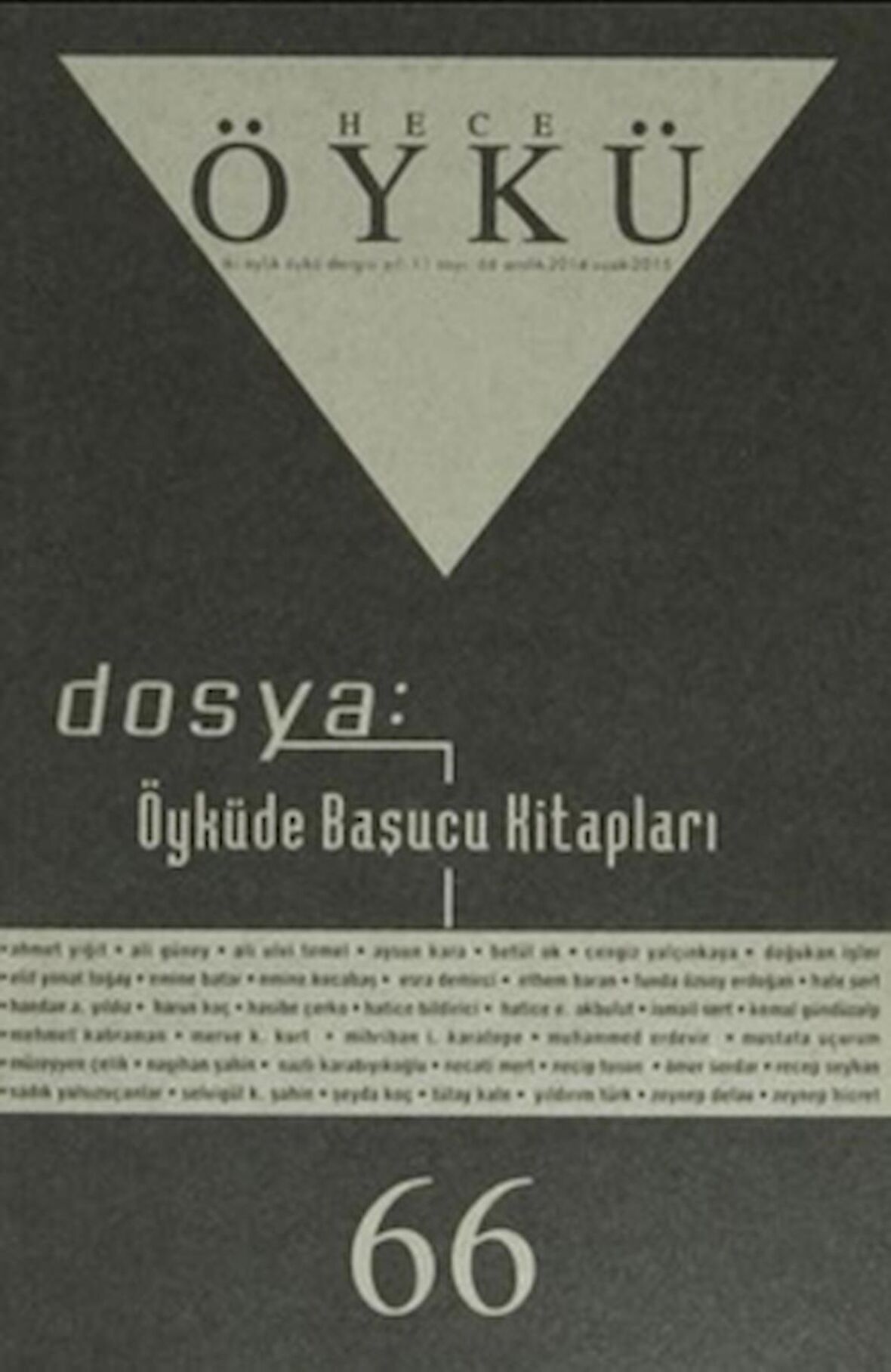 Hece Öykü Dergisi Sayı: 66 Aralık 2014 - Ocak 2015