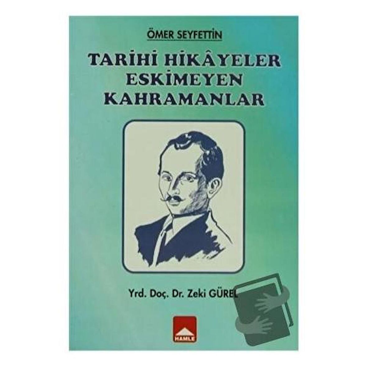 Tarihi Hikayeler Eskimeyen Kahramanlar