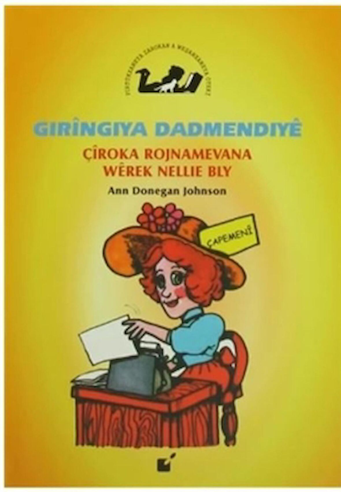 Gıringıya Dadmendıye - Çiroka Rojnamevana Werek Nellie Bly