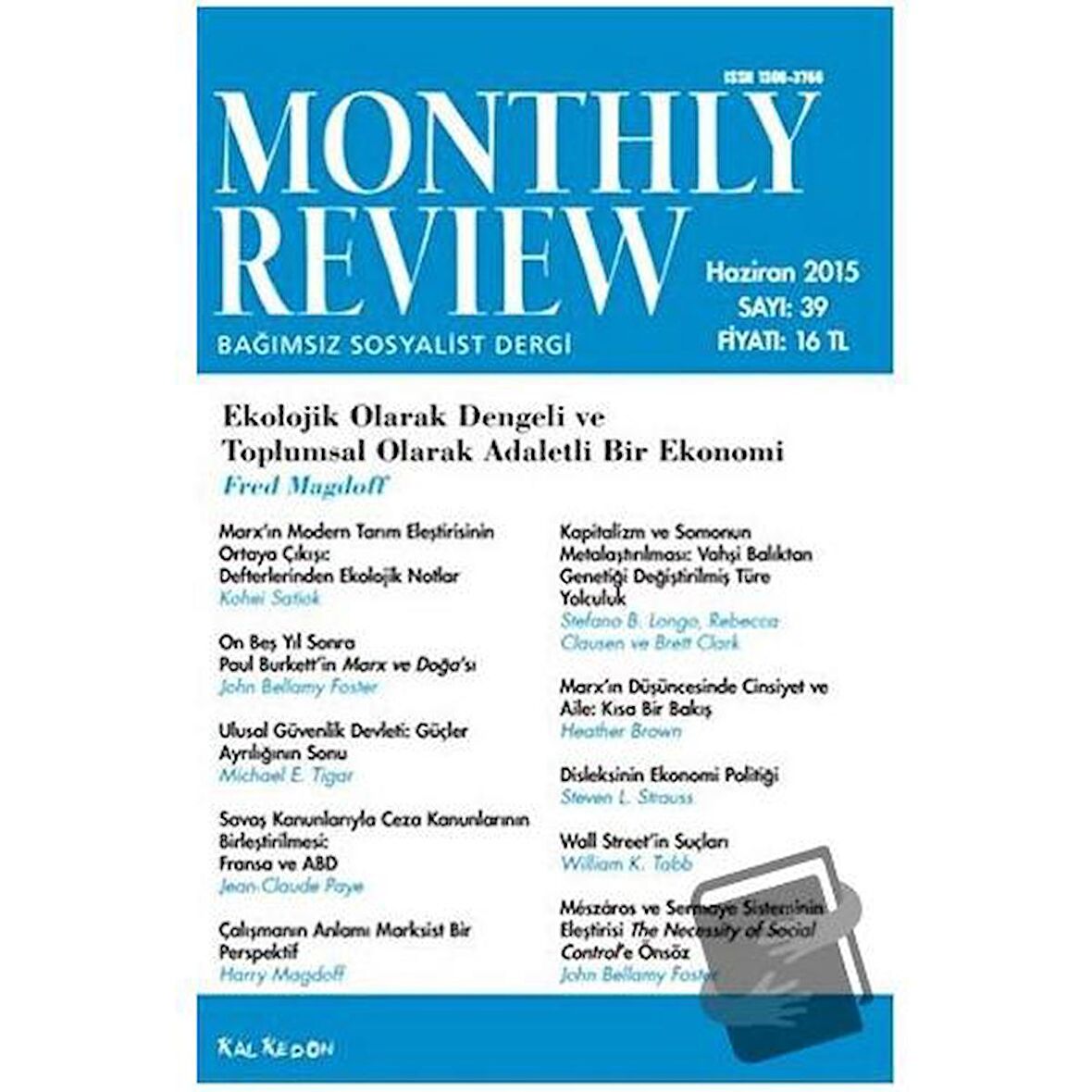 Monthly Review Bağımsız Sosyalist Dergi Sayı: 39 / Haziran 2015