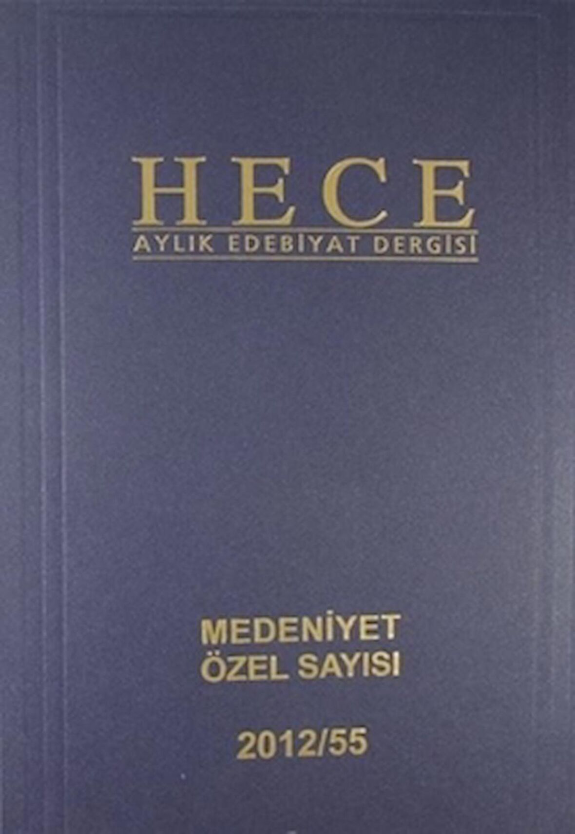 Hece Aylık Edebiyat Dergisi Medeniyet Özel Sayısı :24 - 186/187/188 (Ciltli)