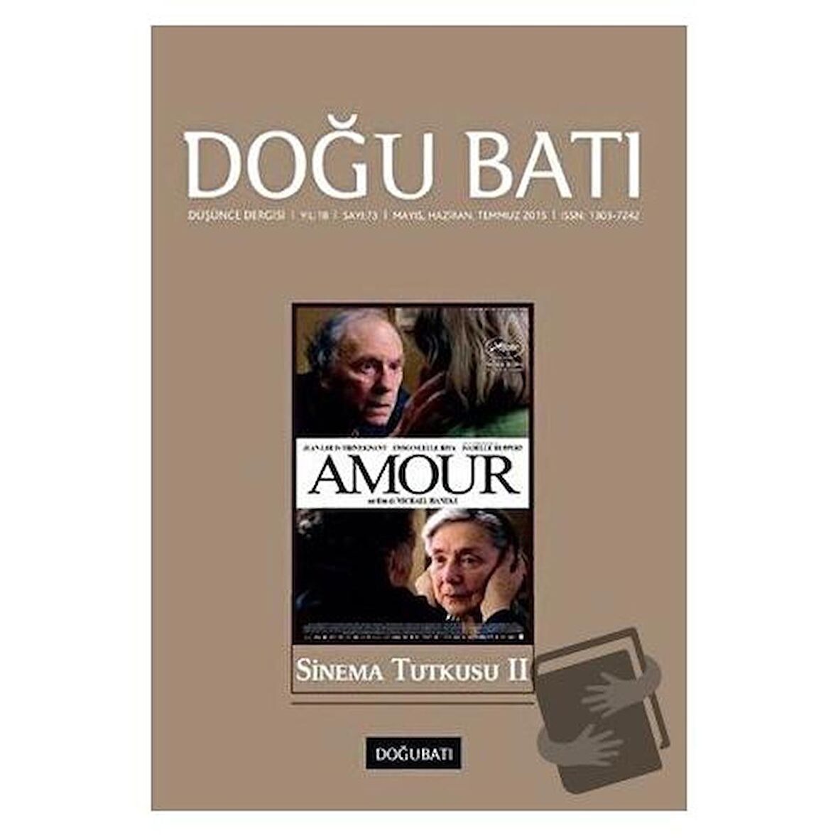 Doğu Batı Düşünce Dergisi Yıl: 18 Sayı: 73 - Sinema Tutkusu - 2