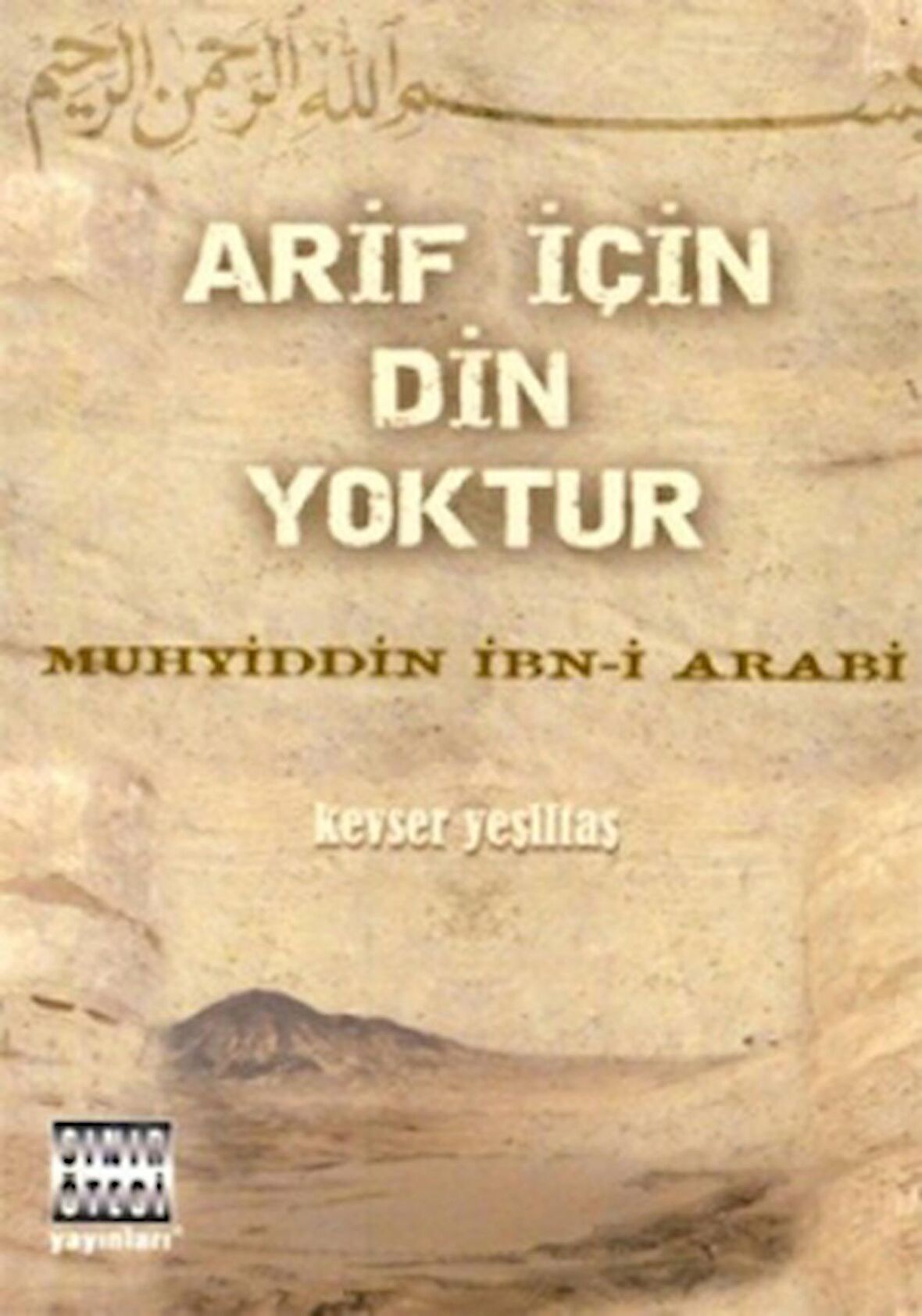 Arif için Din Yoktur