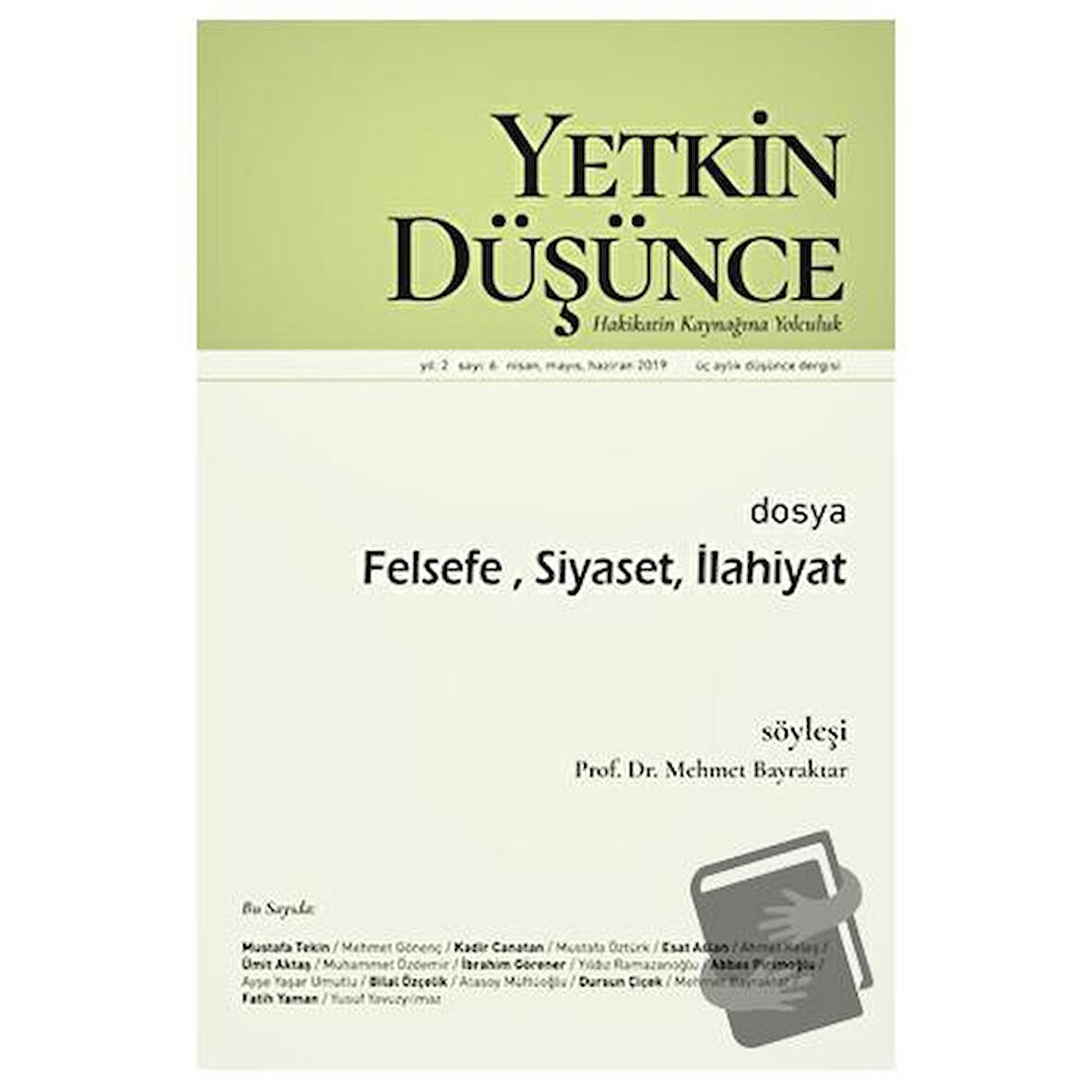 Yıl: 2 Sayı: 6 Nisan - Mayıs - Haziran 2019