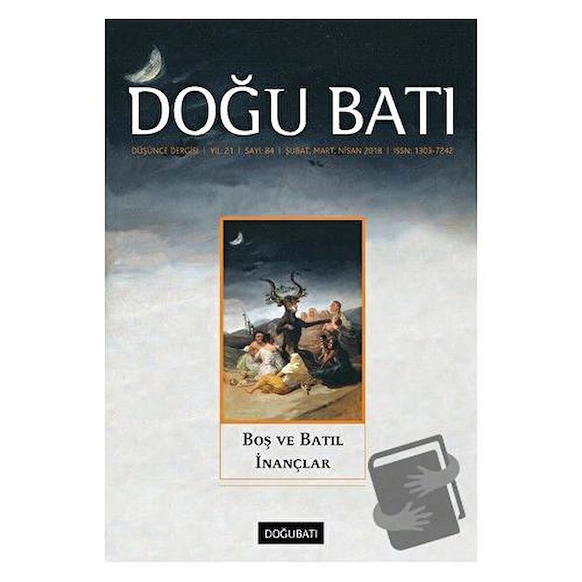 Doğu Batı Düşünce Dergisi Yıl: 21 Sayı: 84 - Boş ve Batıl İnançlar