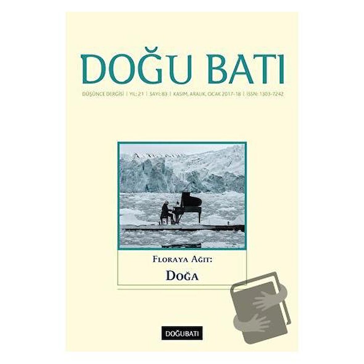 Doğu Batı Düşünce Dergisi Yıl:21 Sayı: 83 - Floraya Ağıt: Doğa