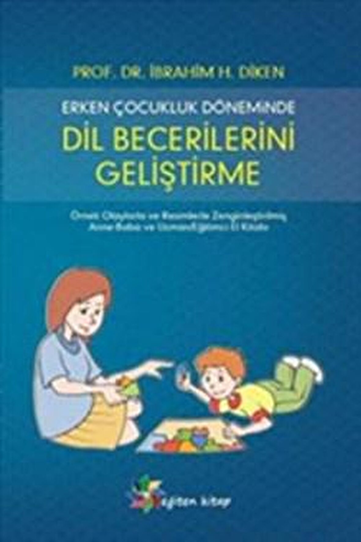 Erken Çocukluk Döneminde Dil Becerilerini Geliştirme