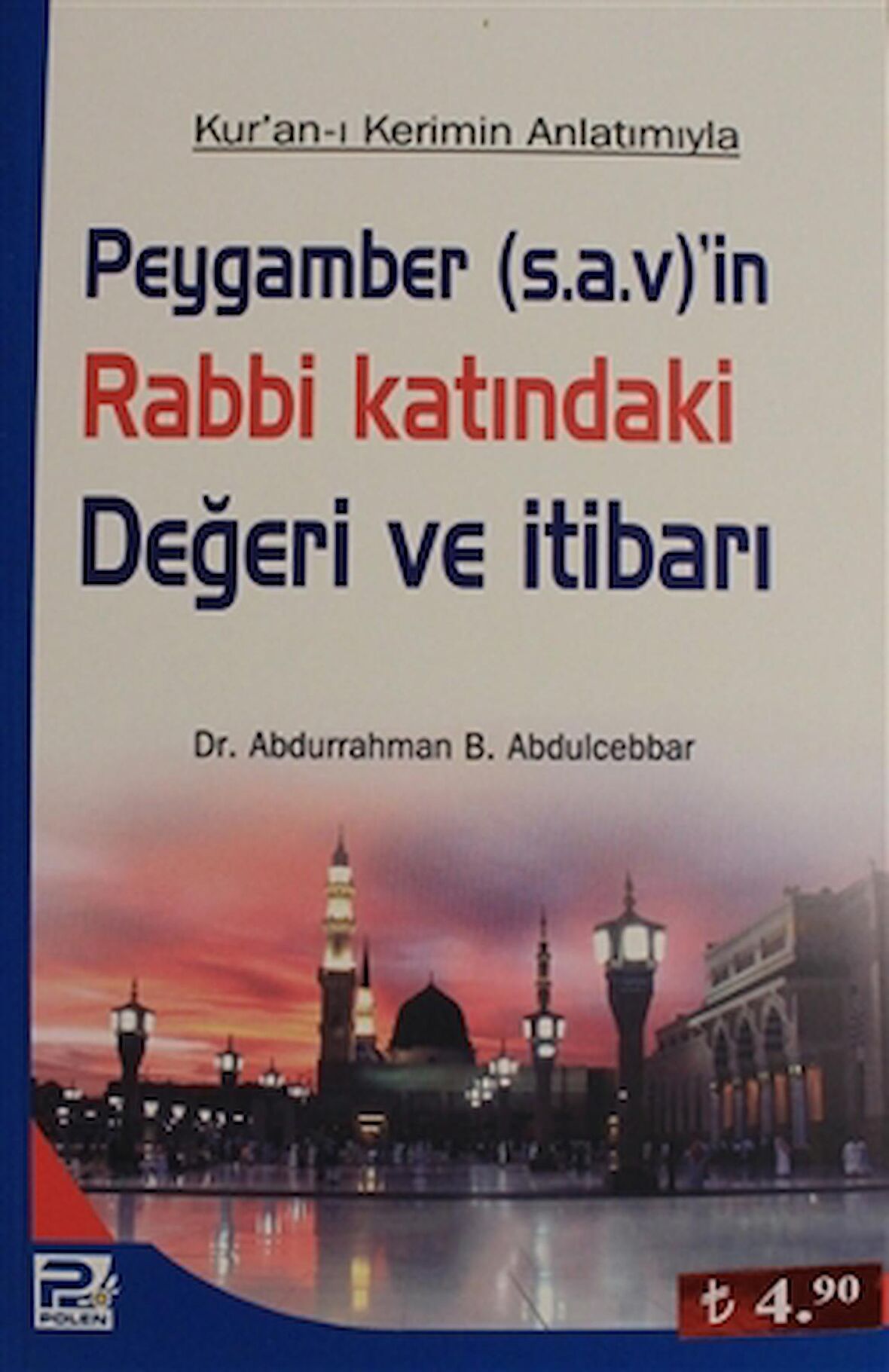 Peygamber (s.a.v)'in Rabbi Katındaki Değeri ve İtibarı