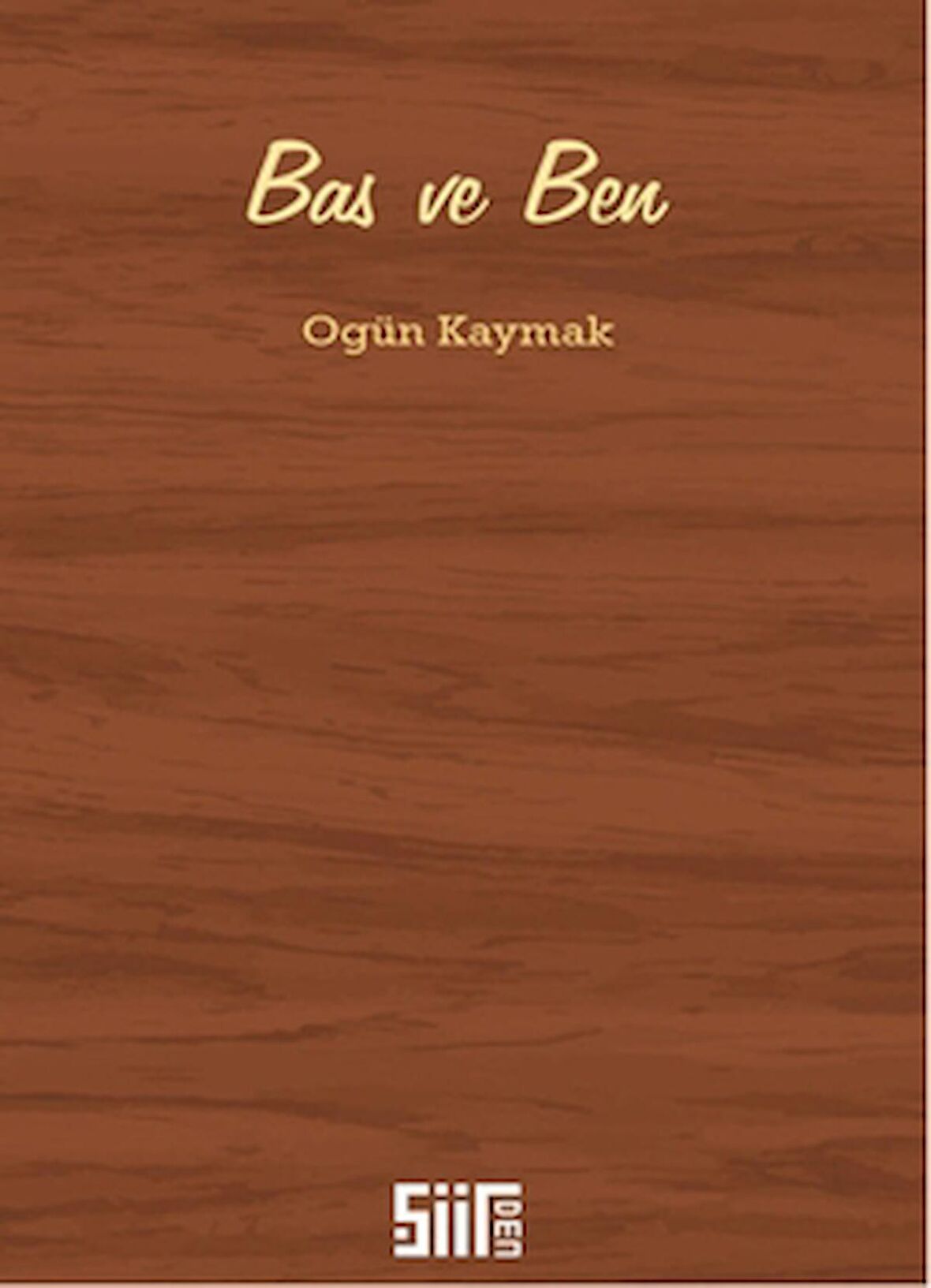 Bas ve Ben
