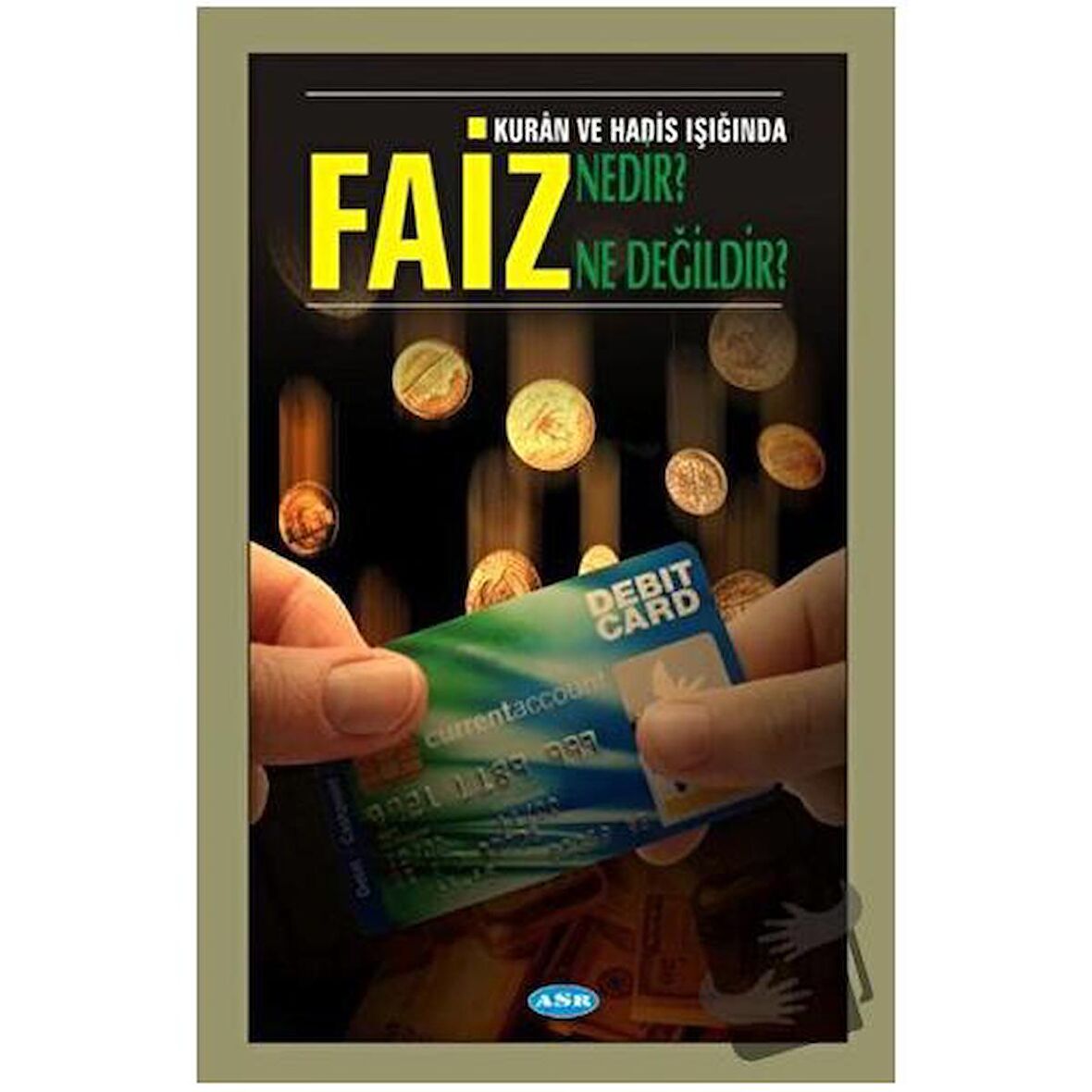 Faiz Nedir? Ne Değildir?